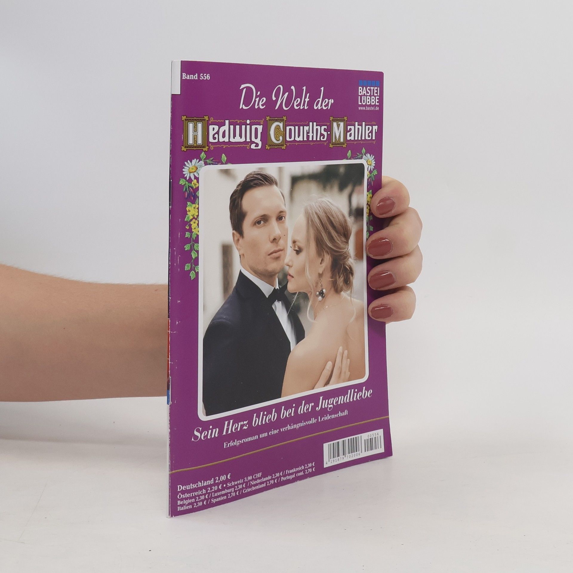 Die Welt der Hedwig Courths-Mahler 556. Sein Herz blieb bei der Jugendliebe