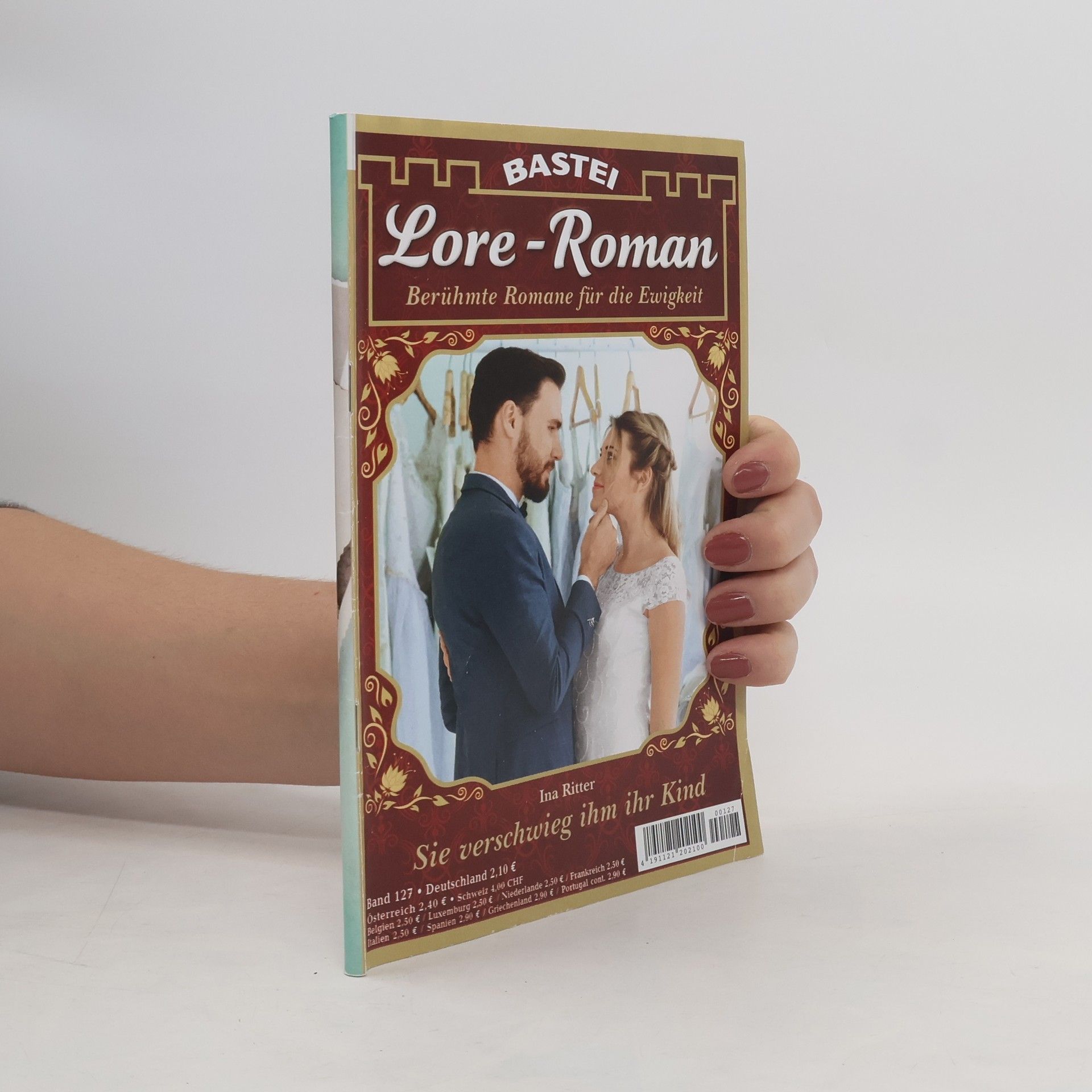 Ina Ritter Lore-Roman 127. Sie verschwieg ihm ihr Kind