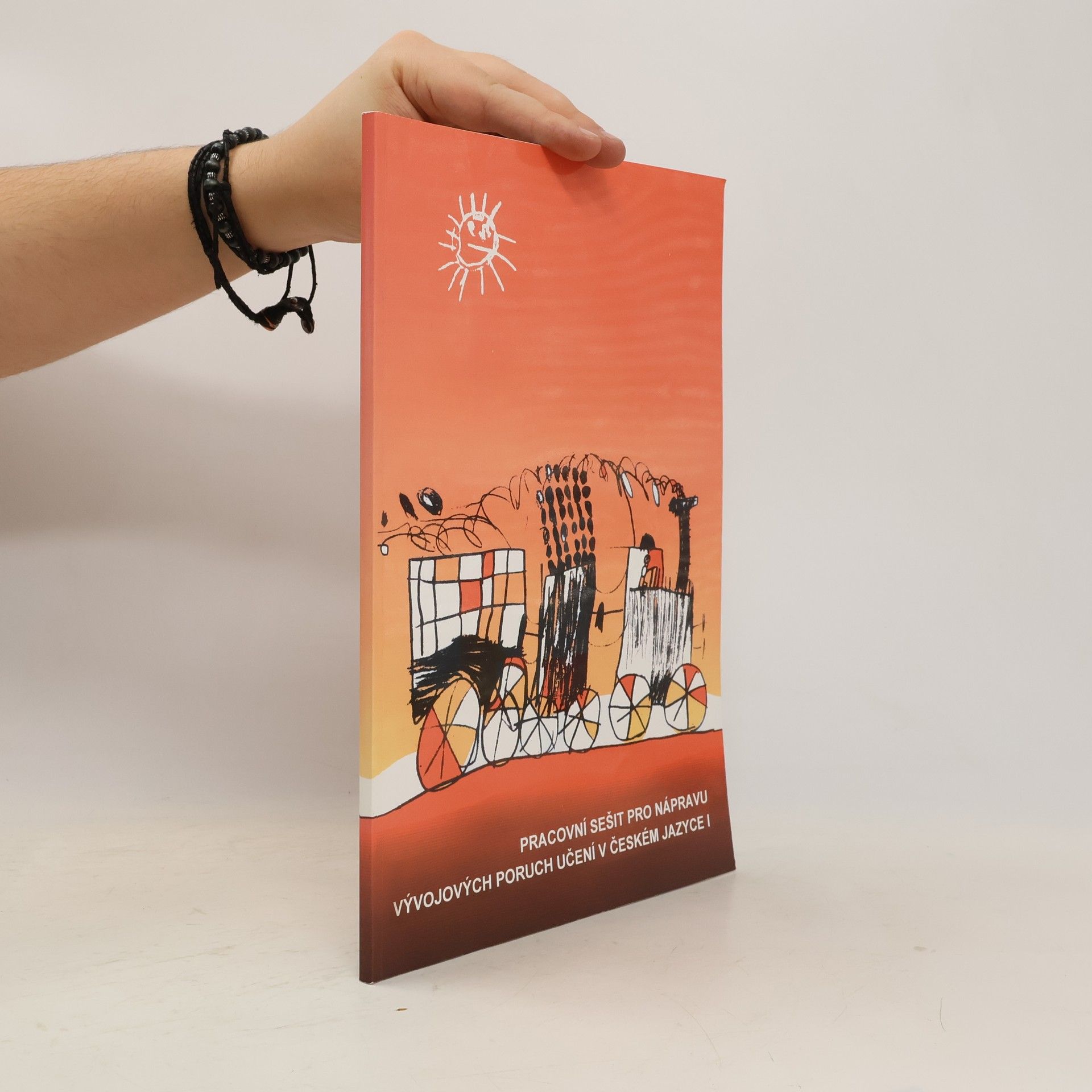 Hana Treuová Pracovní sešit k nápravě vývojových poruch učení v českém jazyce I : (určeno žákům ve specializovaných třídách)