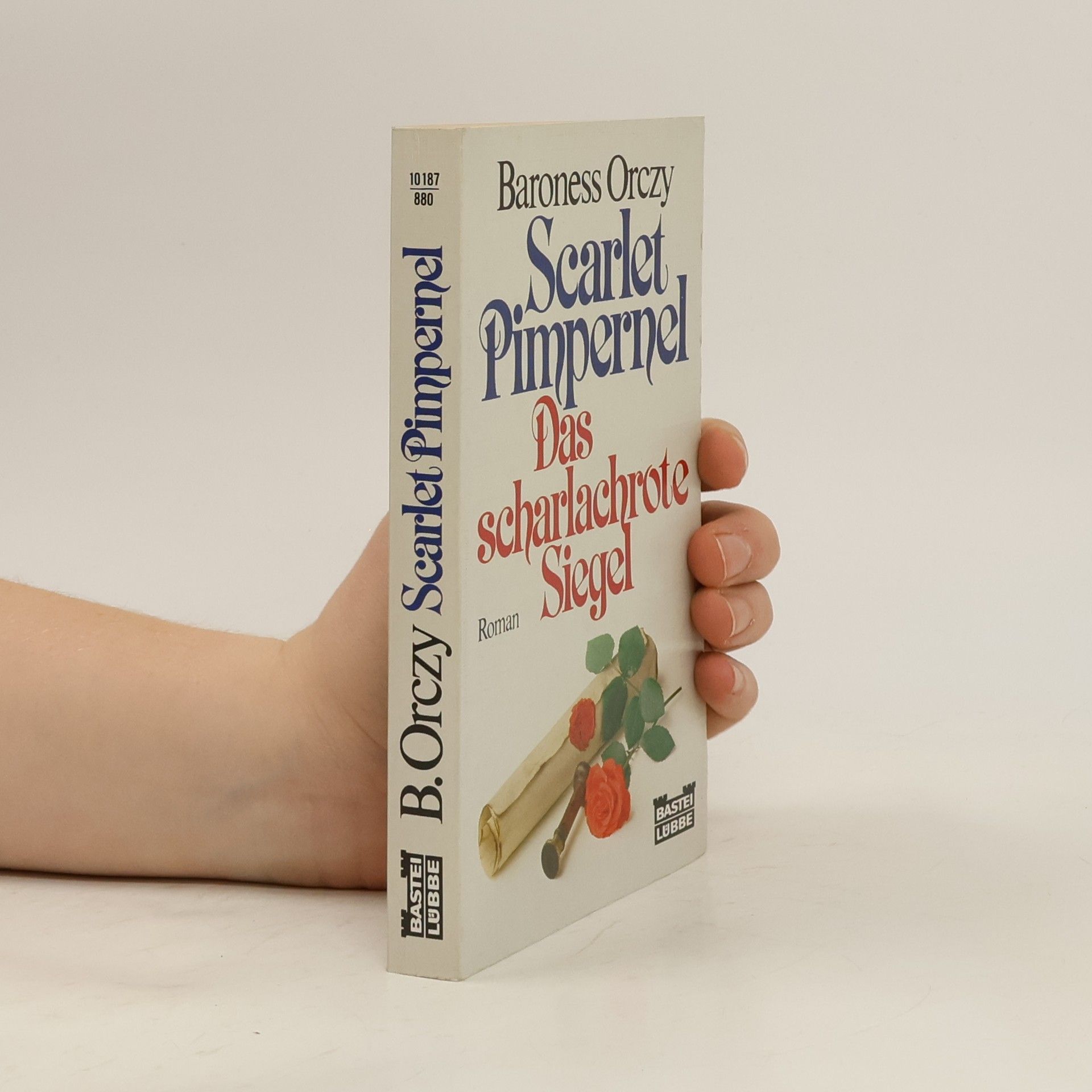 Emmuska Orczy Scarlet Pimpernel. Das scharlachrote Siegel