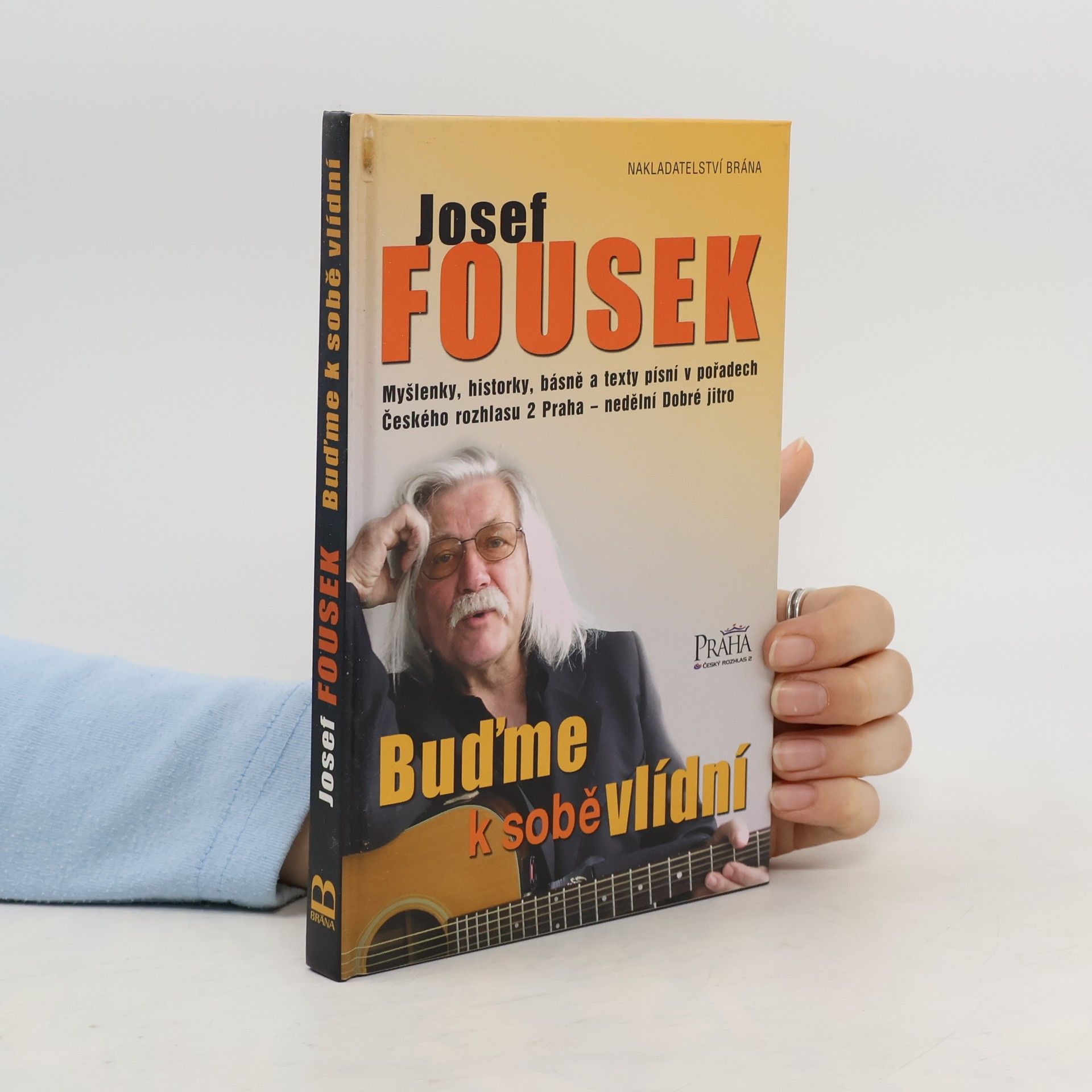 Josef Fousek Buďme k sobě vlídní