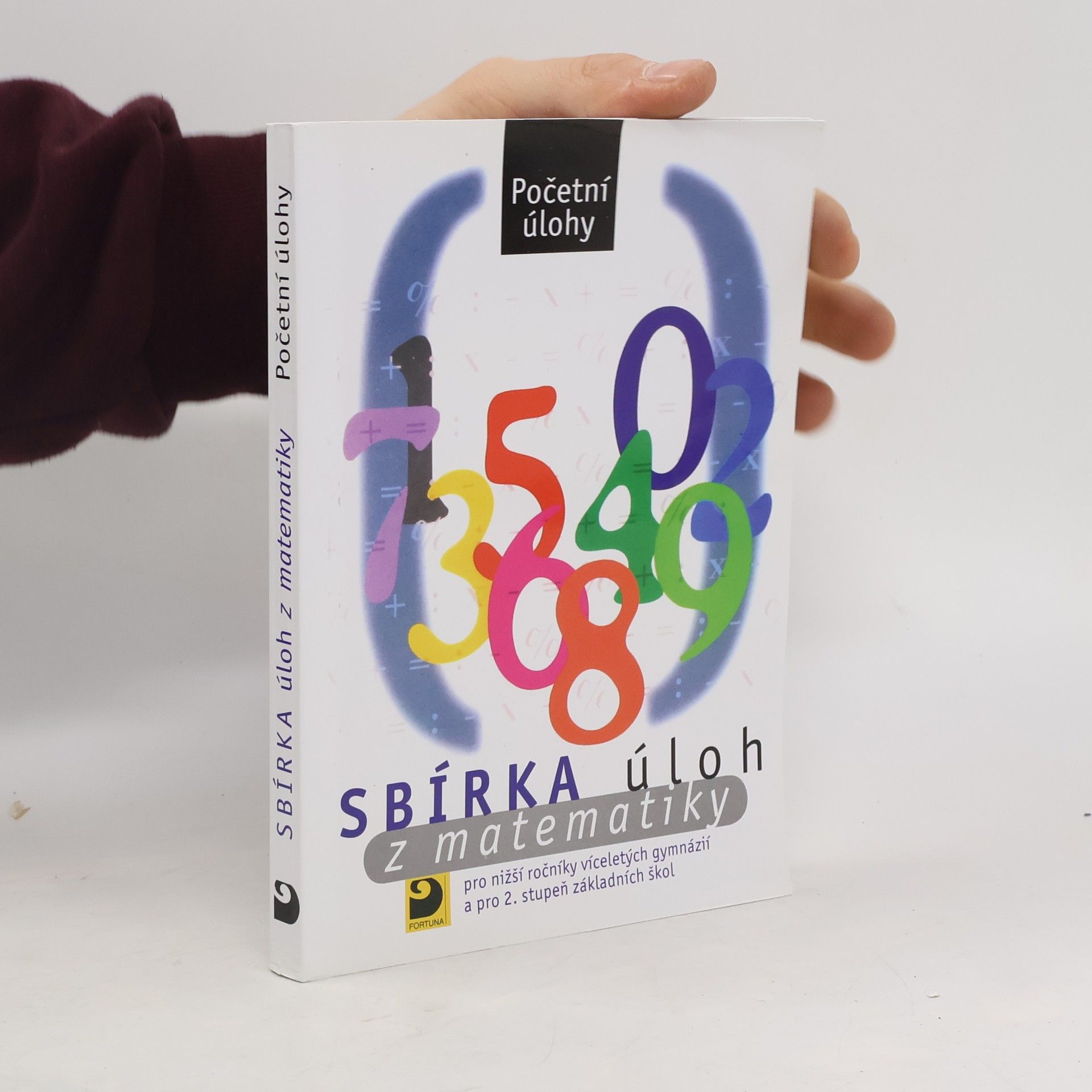 Sbírka úloh z matematiky : pro nižší ročníky víceletých gymnázií a pro 2. stupeň základních škol