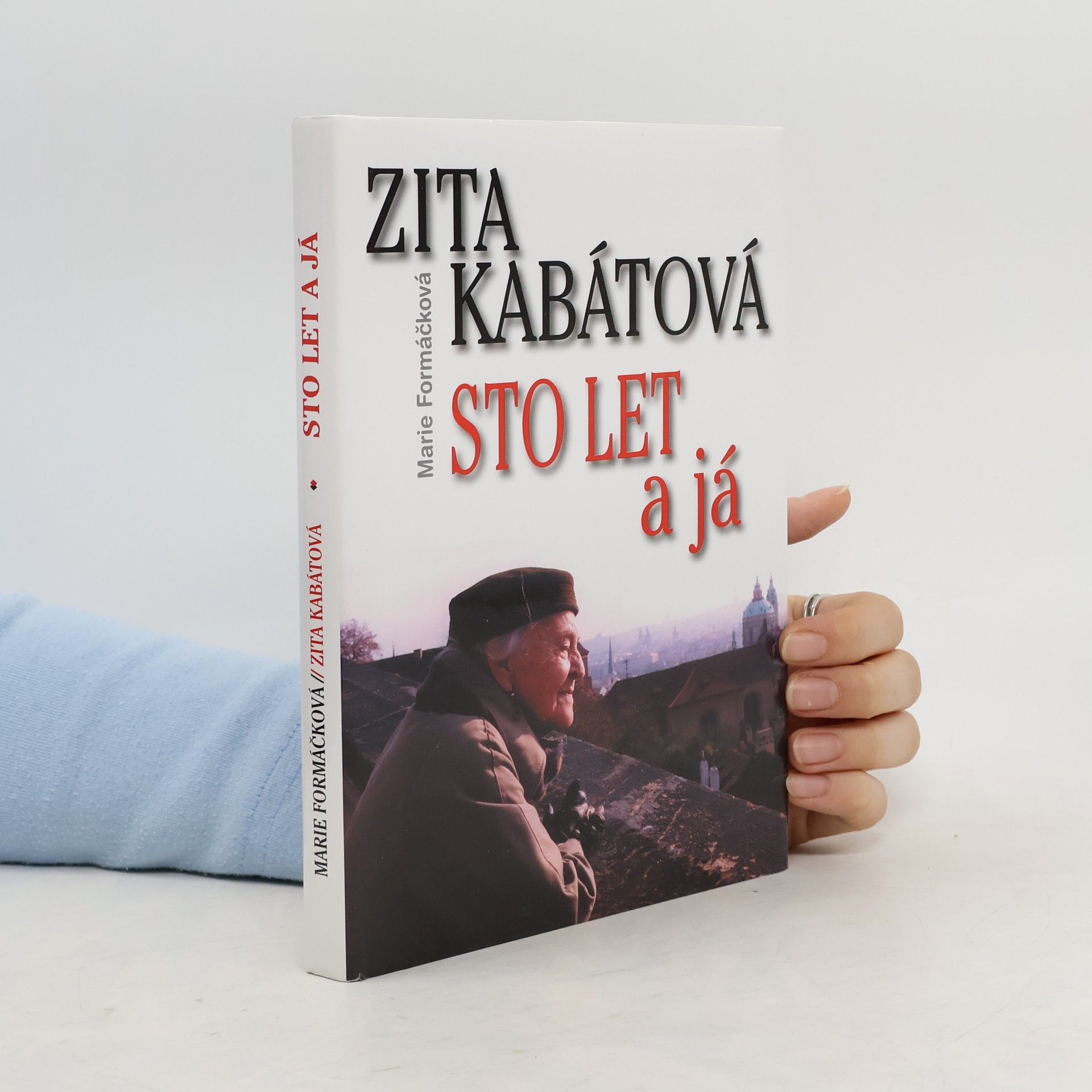 Marie Formáčková Zita Kabátová: Sto let a já