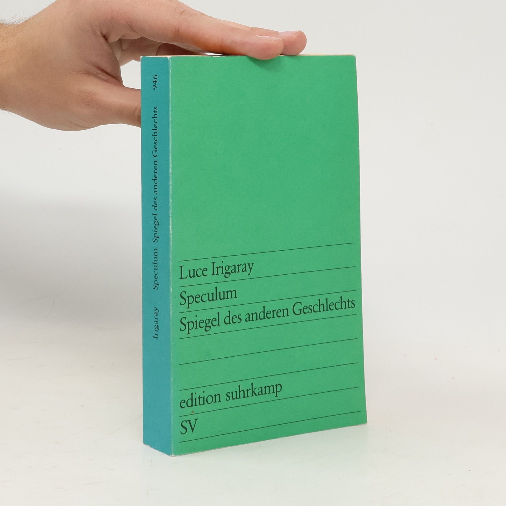 Luce Irigaray Speculum, Spiegel des anderen Geschlechts