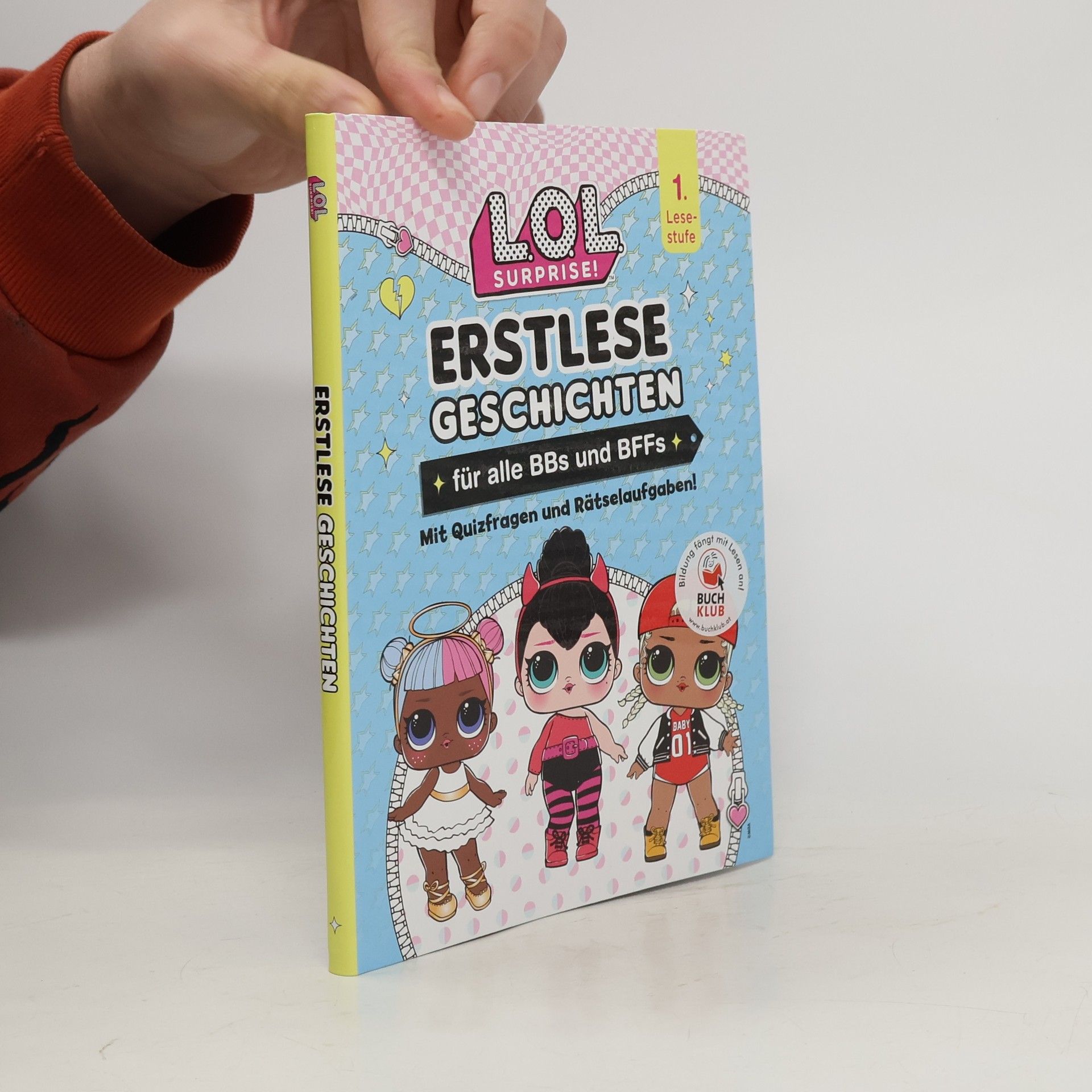 Autorenkollektiv LOL Surprise! 1. Erstlese Geschichten für alle BBs und BFFs