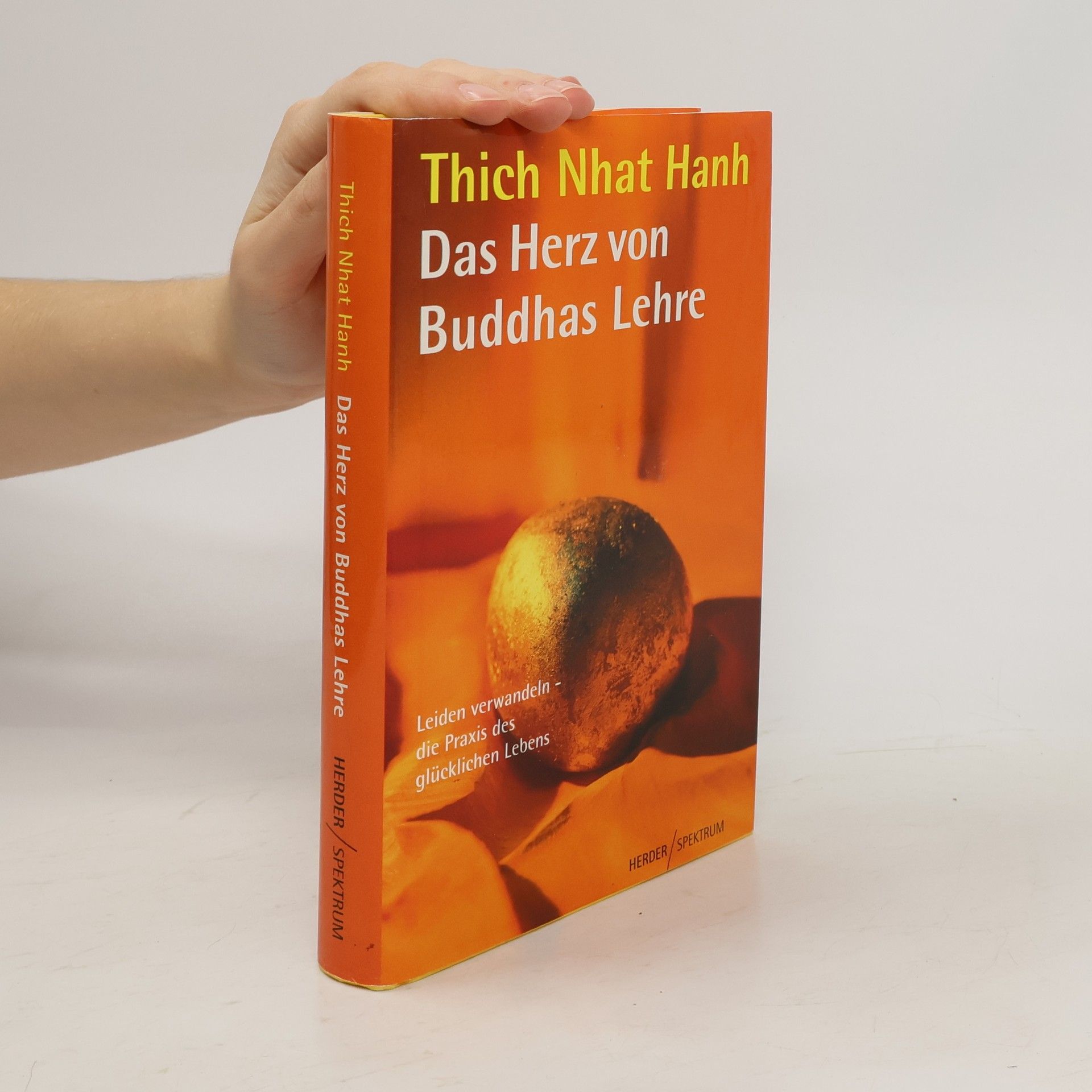Thích Nhất Hạnh Das Herz von Buddhas Lehre