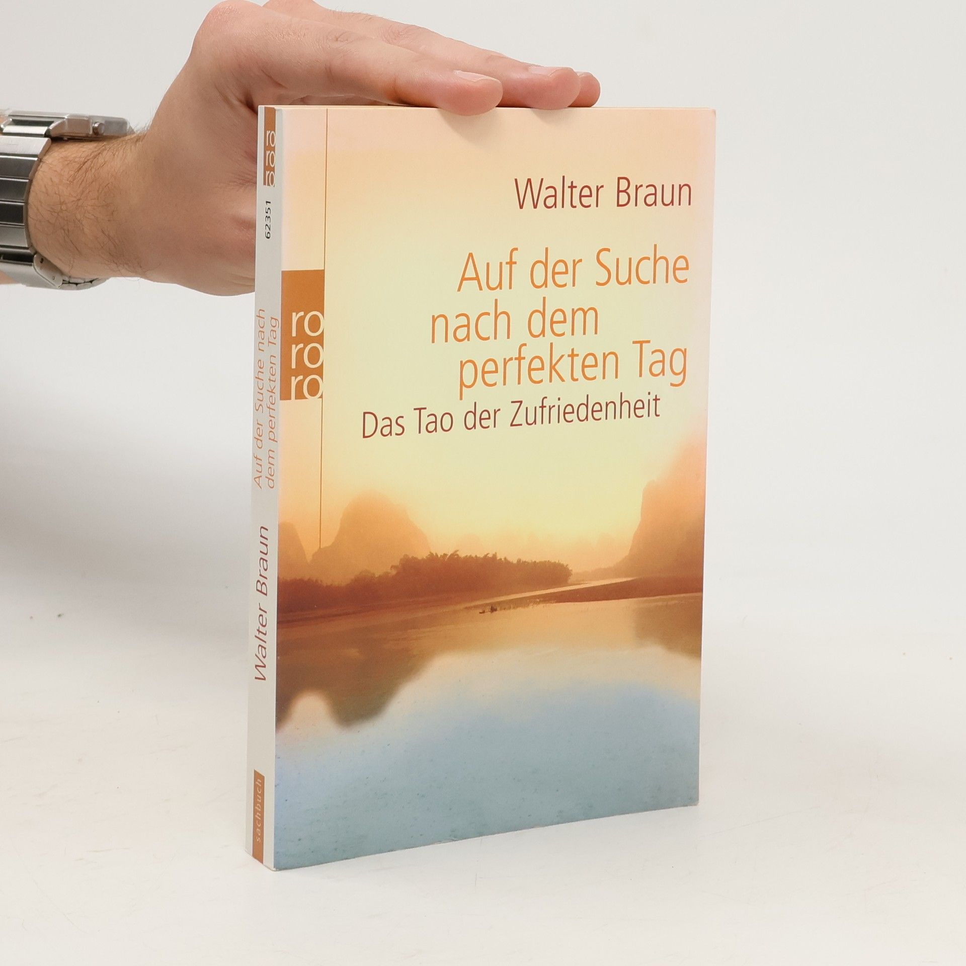 Walter Braun Auf der Suche nach dem perfekten Tag
