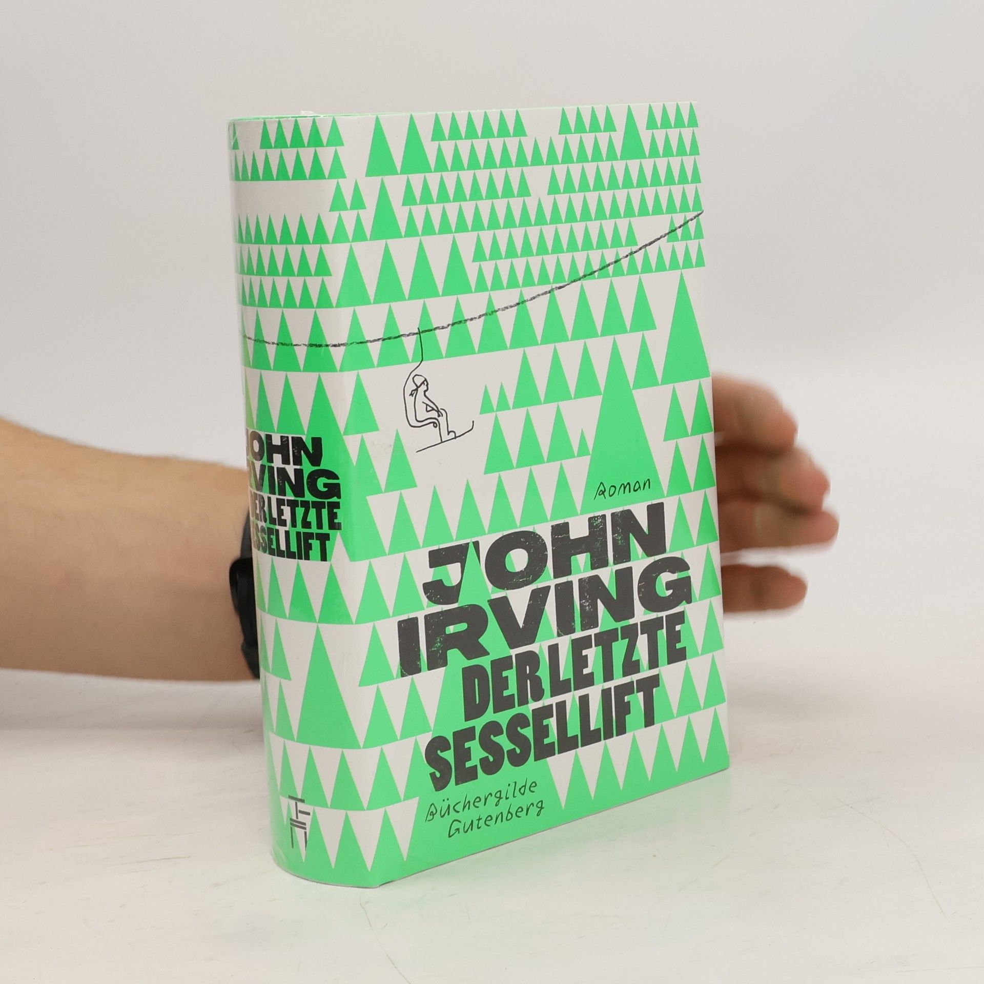 John Irving Der letzte Sessellift