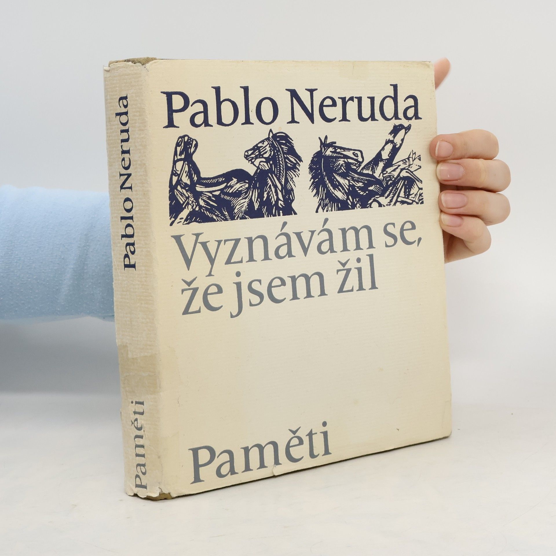 Pablo Neruda Vyznávám se, že jsem žil. Paměti