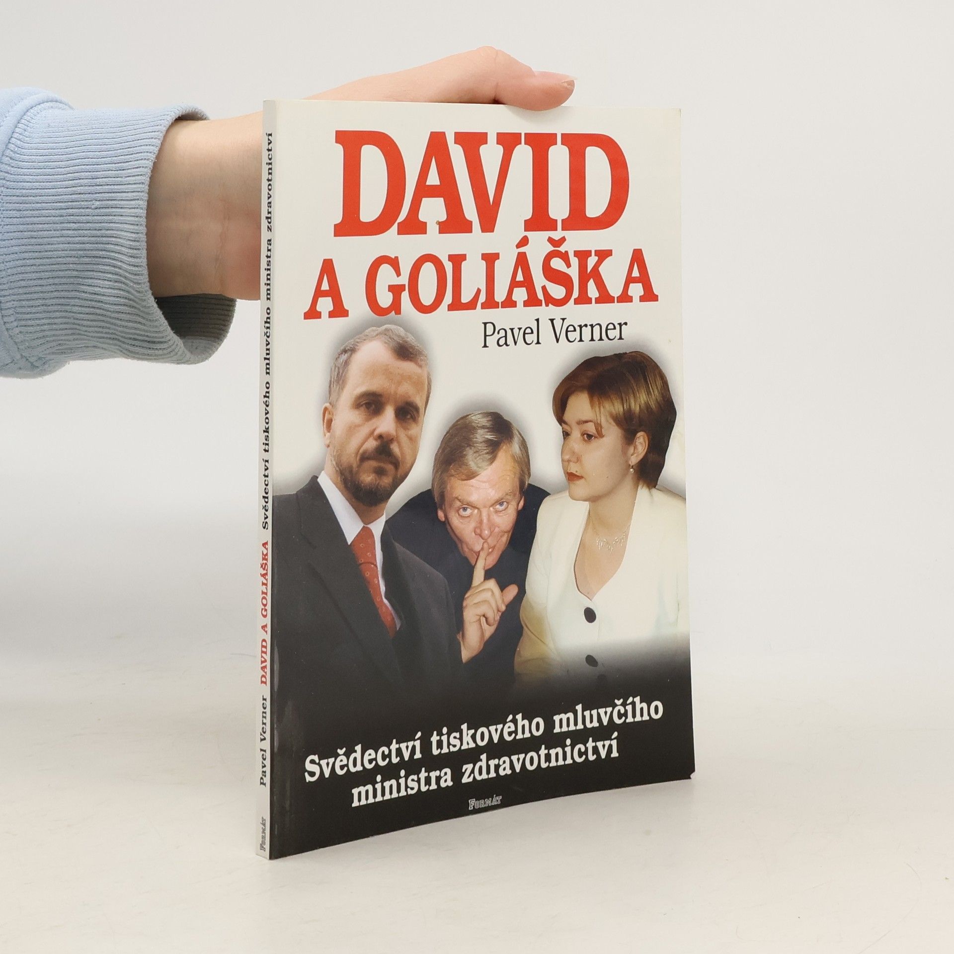 Pavel Verner David a Goliáška : svědectví tiskového mluvčího ministra zdravotnictví