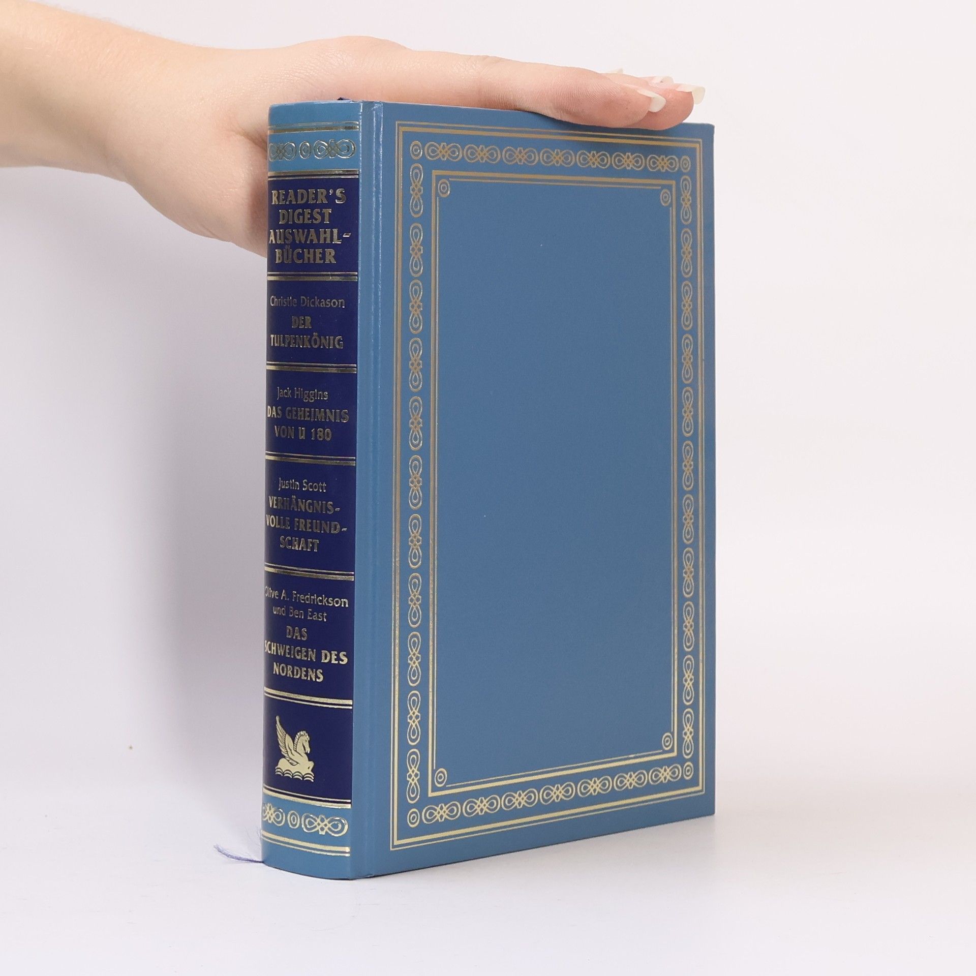 Readers Digest Auswahlbücher: Der Tulpenkönig. Das Geheimnis von u 180. Verhängnisvolle Freundschaft. Das Schweigen des Nordens