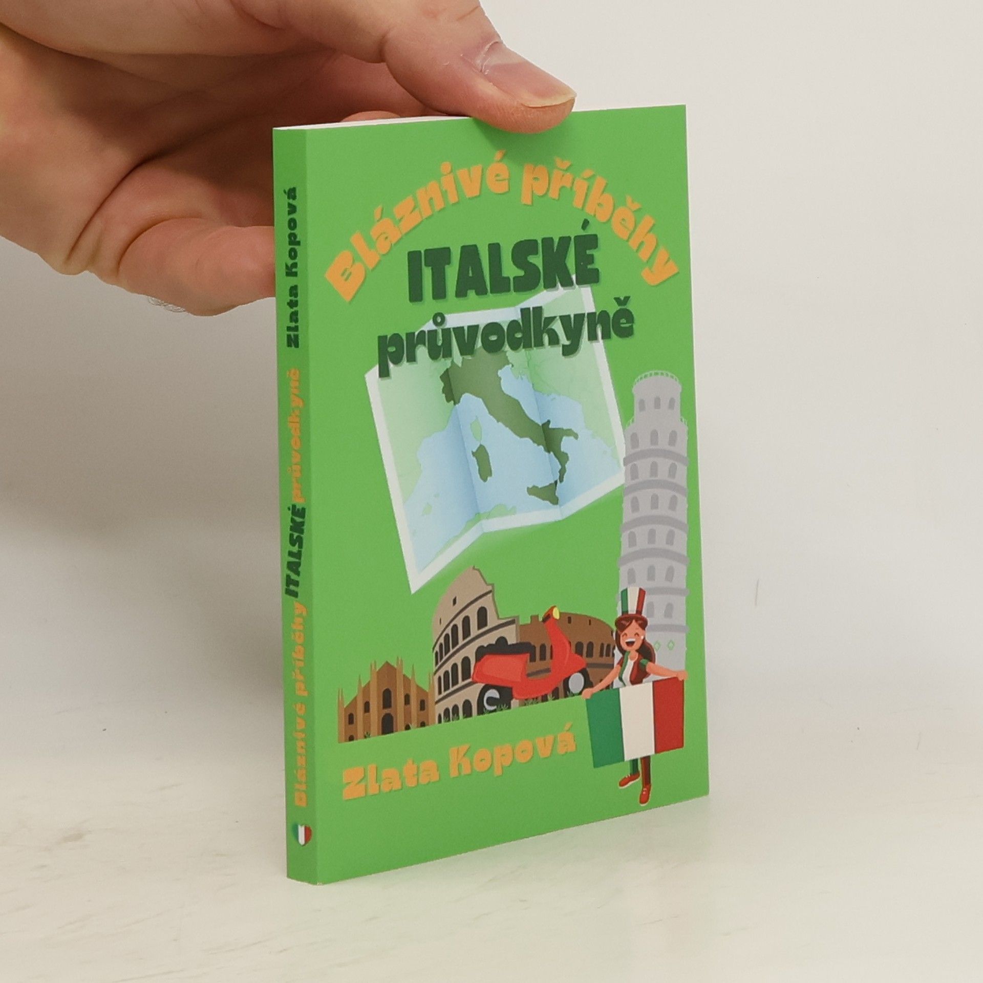 Zlata Kopová Bláznivé příběhy italské průvodkyně