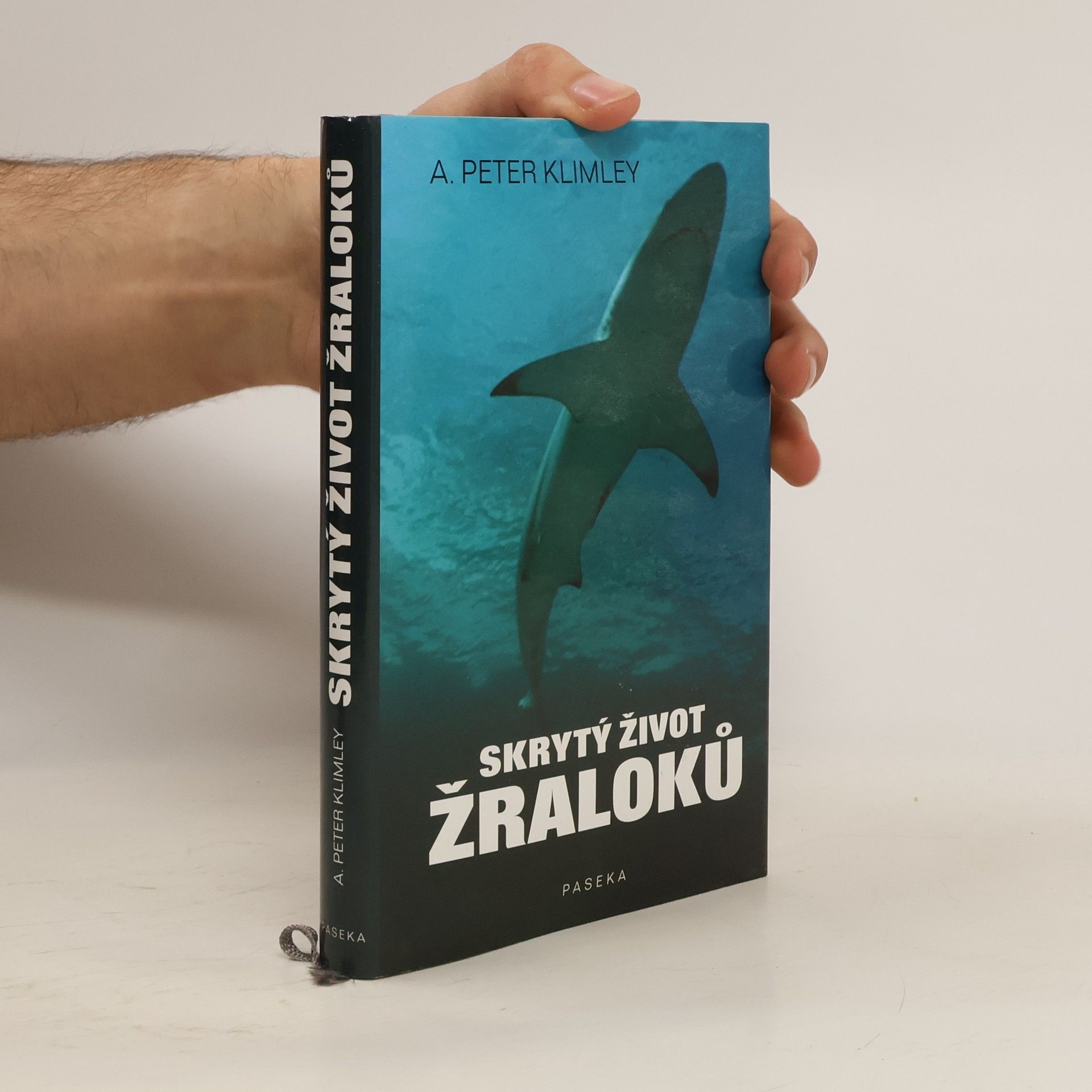 A. Peter Klimley Skrytý život žraloků
