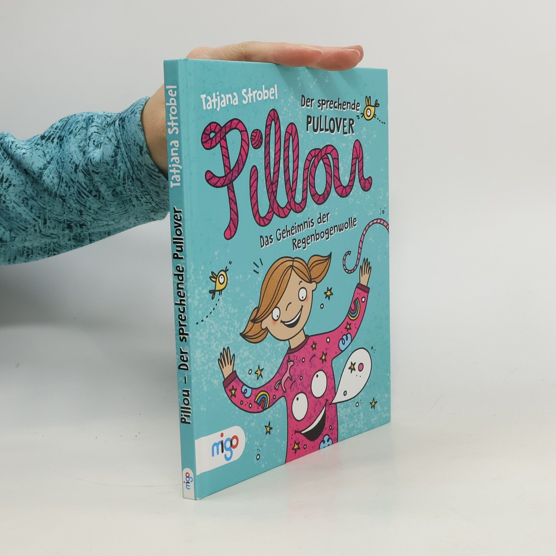 Pillou, der sprechende Pullover 1. Das Geheimnis der Regenbogenwolle. Das Geheimnis der Regenbogenwolle