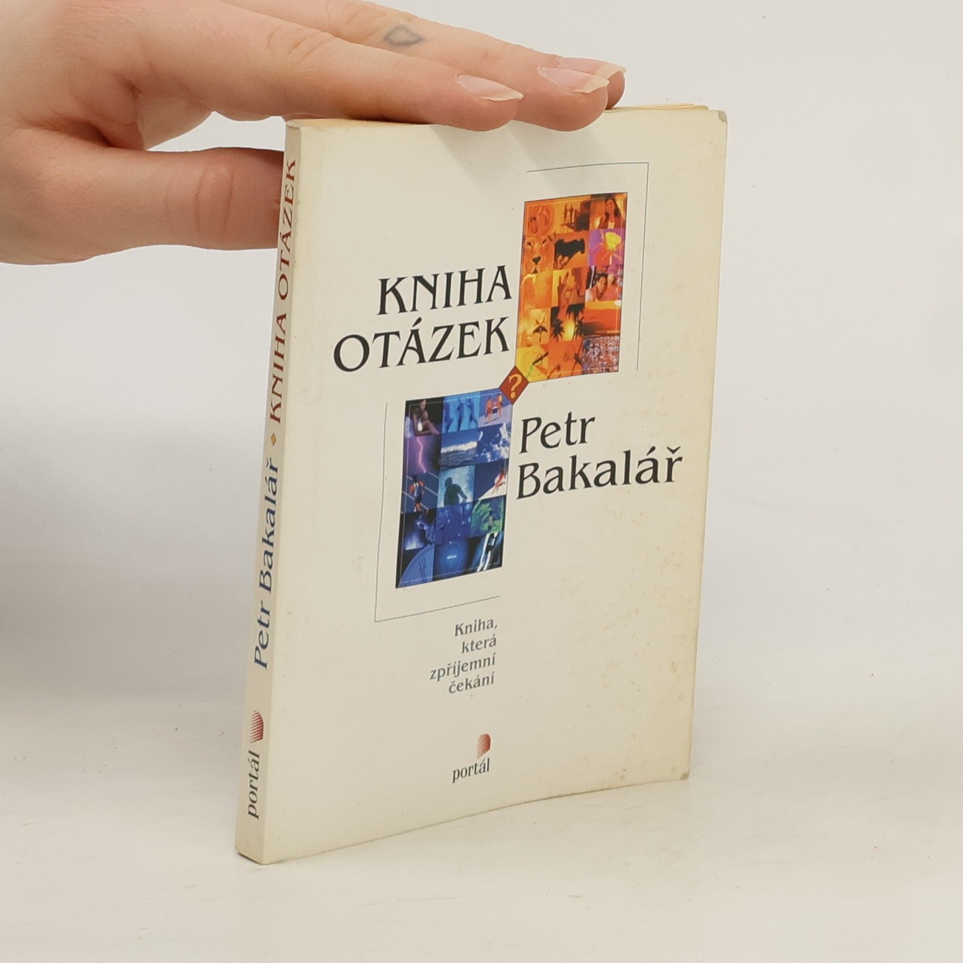 Petr Bakalář Kniha otázek: Kniha, která zpříjemní čekání