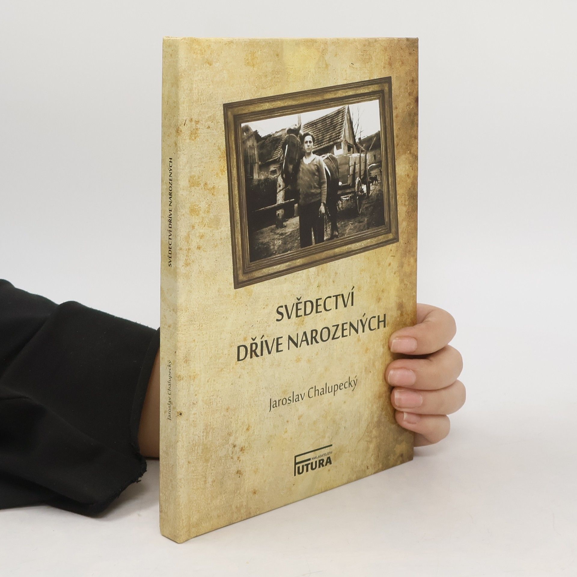 Jaroslav Chalupecký Svědectví dříve narozených