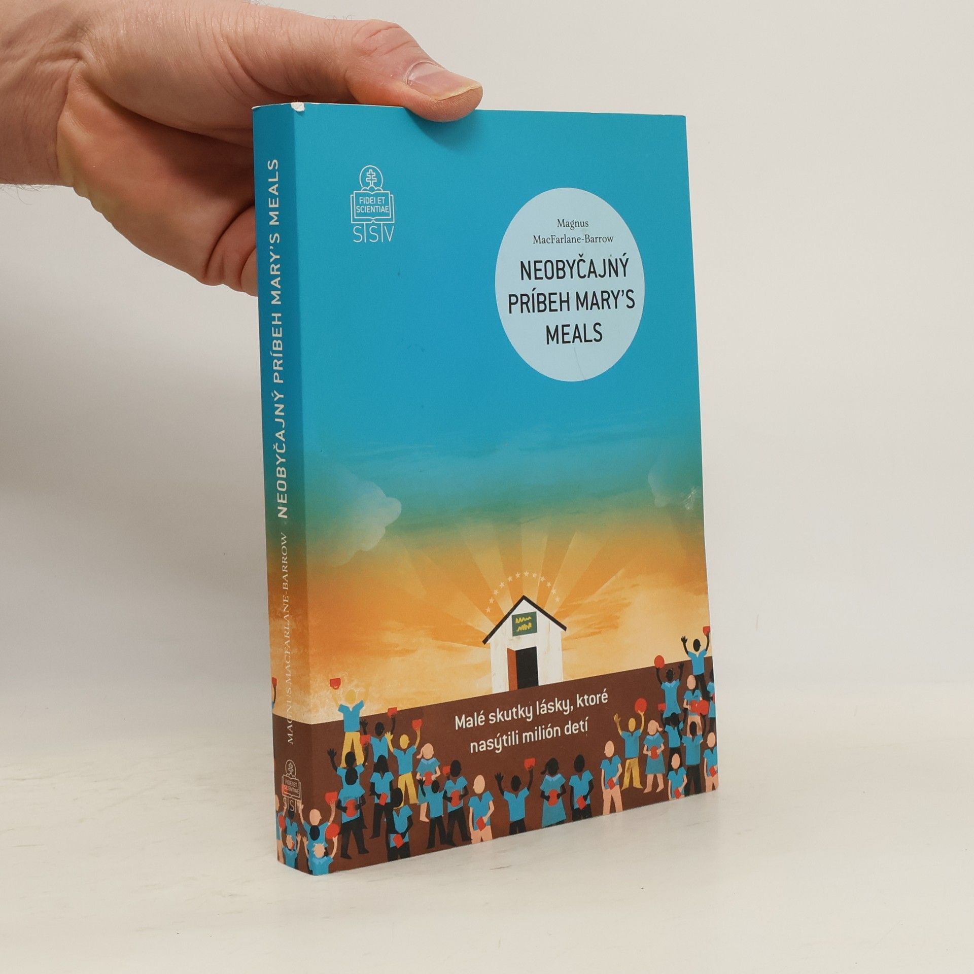 Magnus MacFarlane-Barrow Neobyčajný príbeh Mary's Meals
