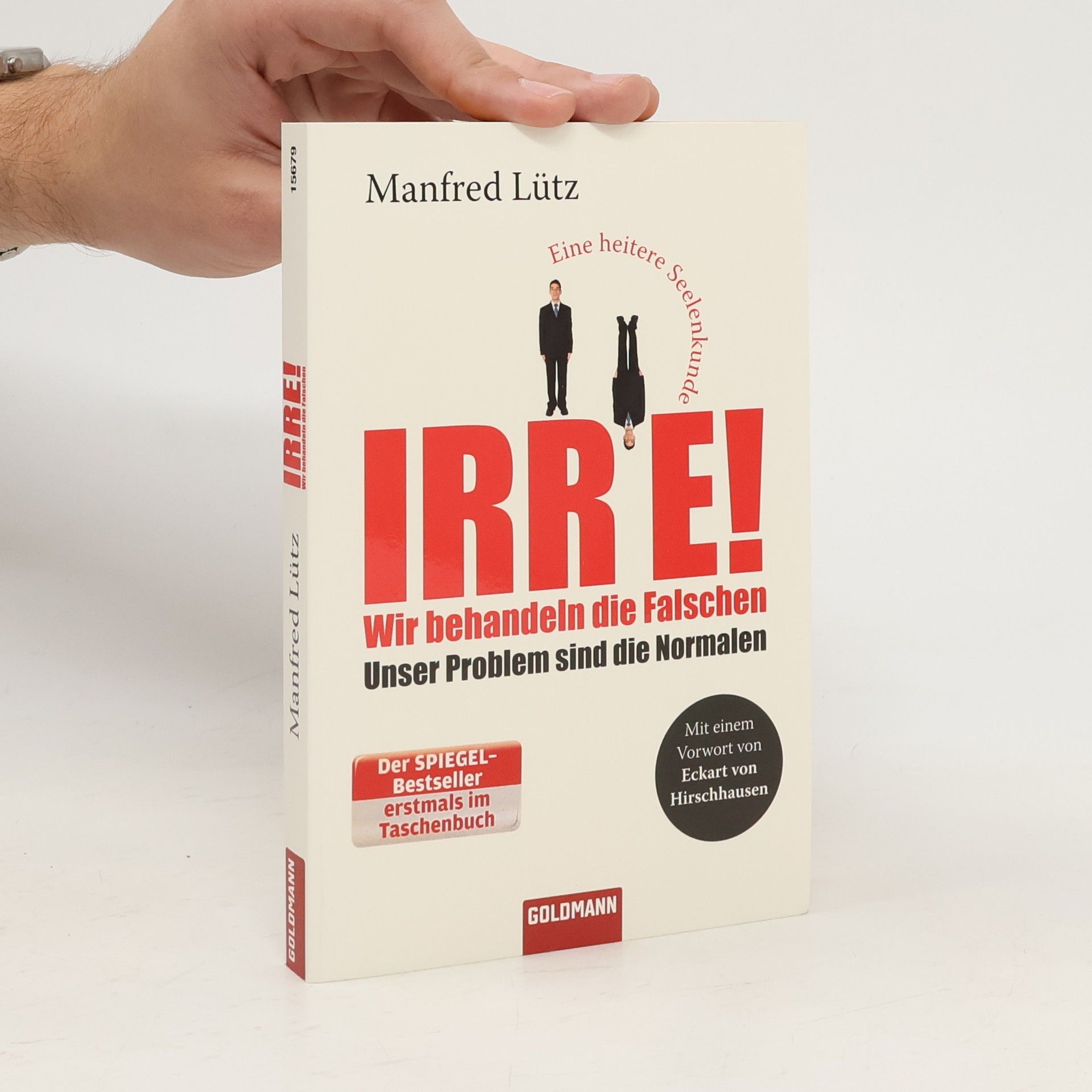Manfred Lütz Irre! Wir behandeln die Falschen