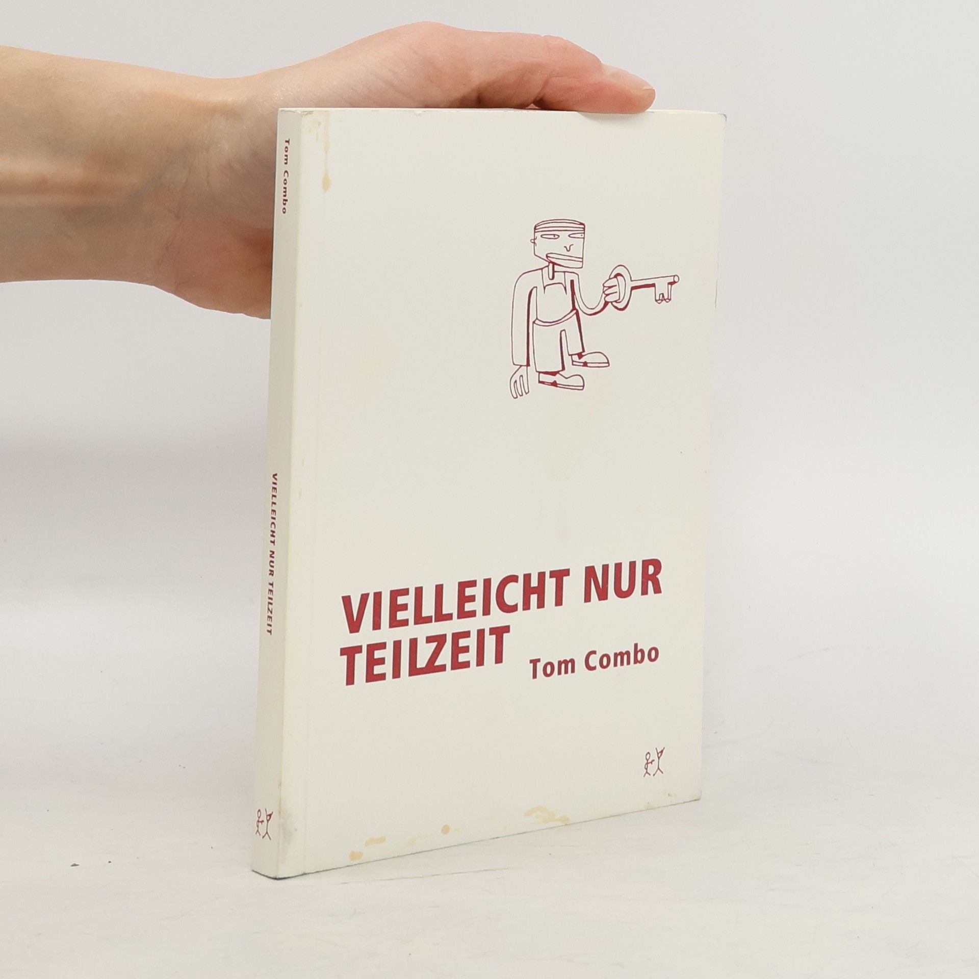 Tom Combo Vielleicht nur Teilzeit. Geschichten und Reportagen