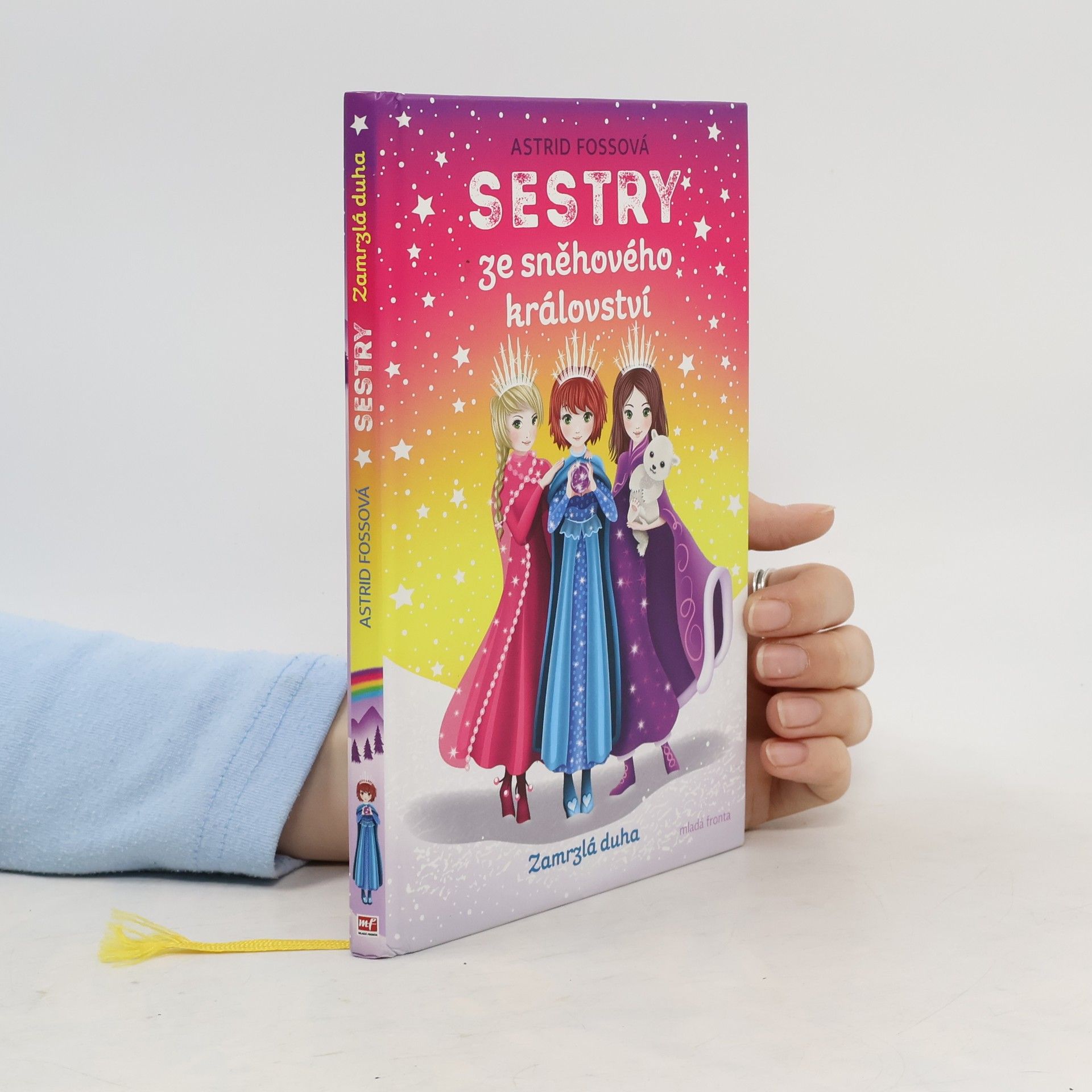 Astrid Foss Sestry ze sněhového království. Zamrzlá duha