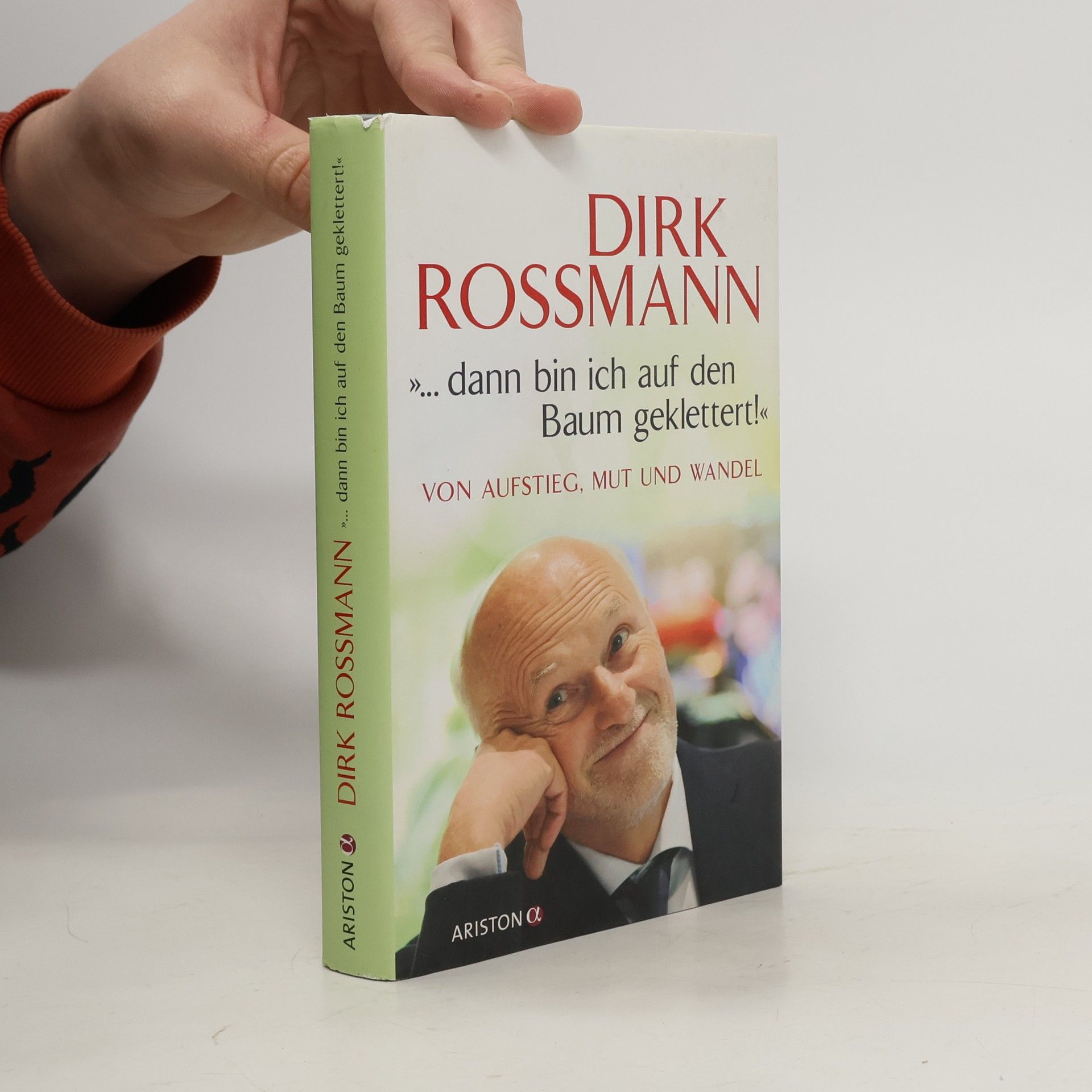 ...dann bin ich auf den Baum geklettert!" Von Aufstieg, Mut und Wandel