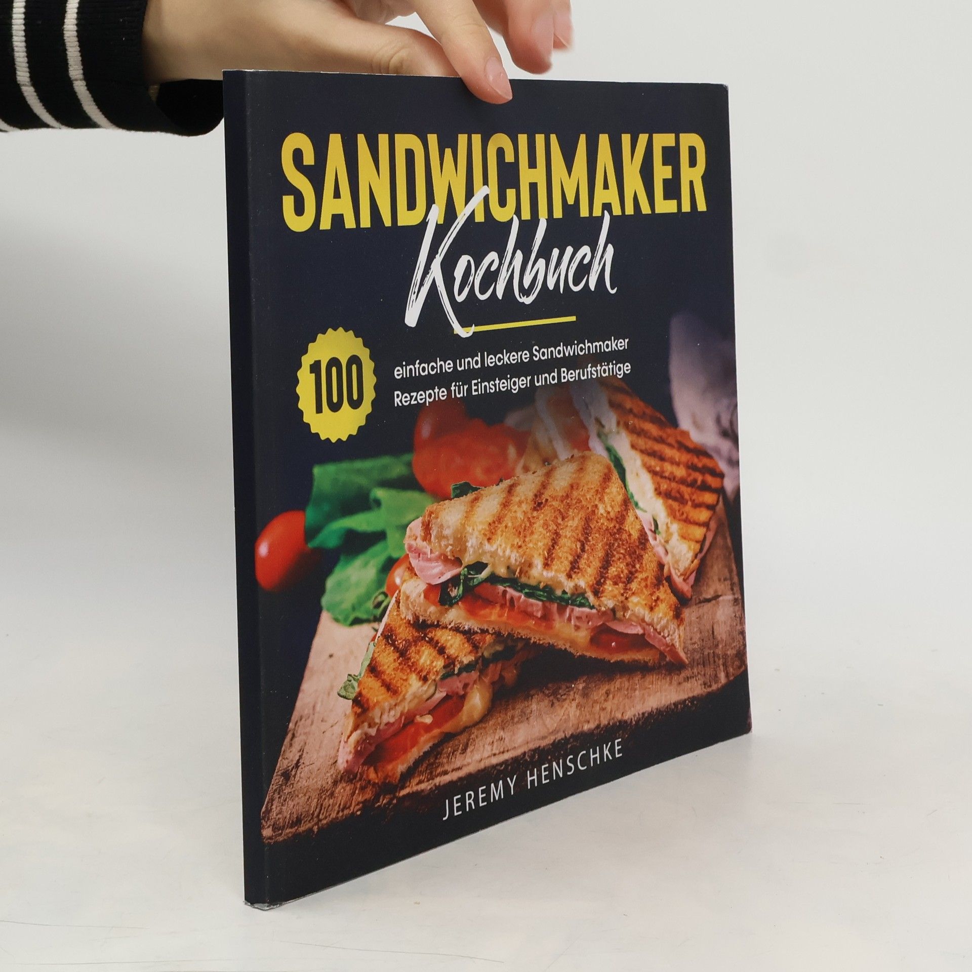 Jeremy Henschke Sandwichmaker Kochbuch