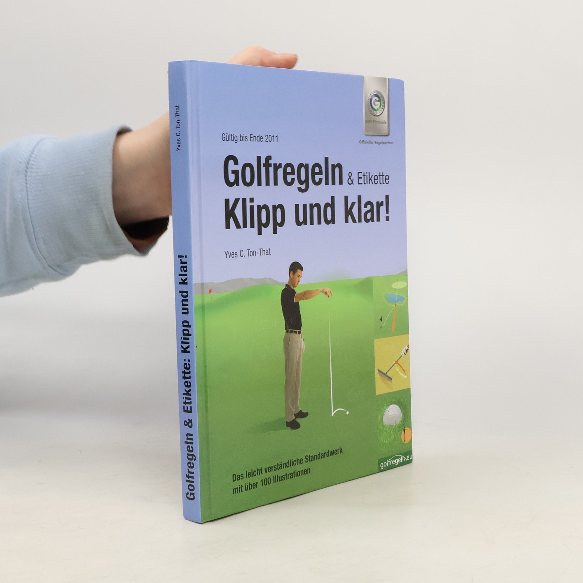 Yves C. Ton-That Golfregeln & Etikette: Klipp und klar!