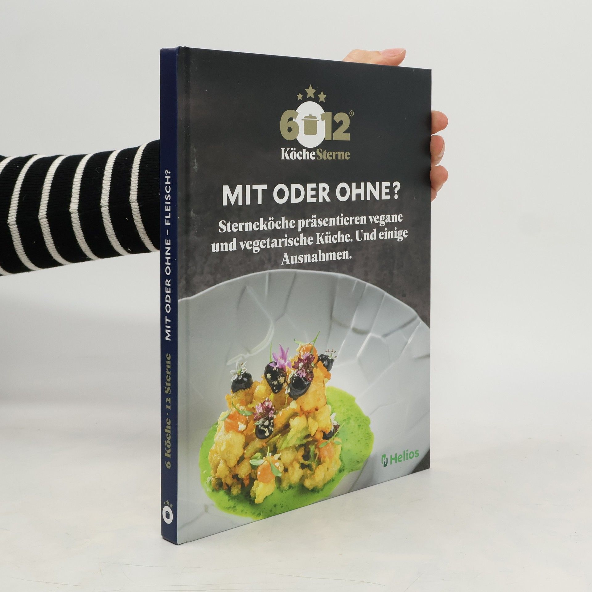 Collectif d'auteurs MIt oder Ohne?: Sterneköche präsentieren vegane und vegetarische Küche und einige Ausnahmen