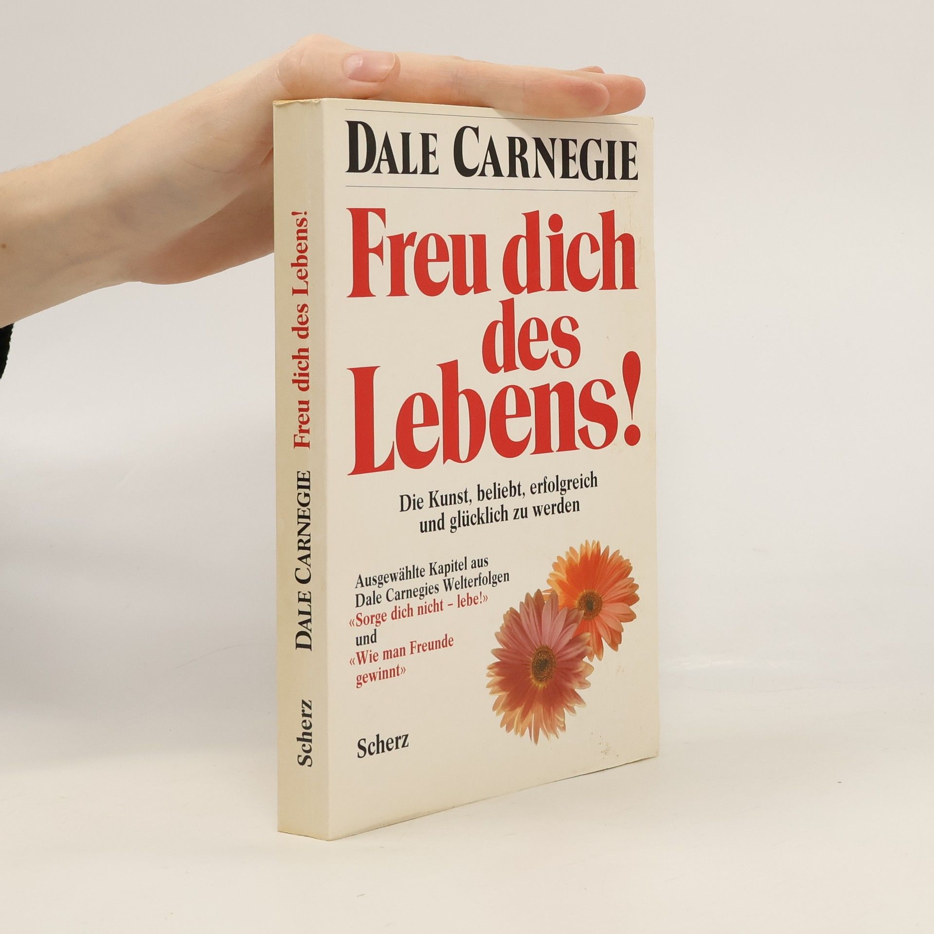 Dale Carnegie Freu dich des Lebens!