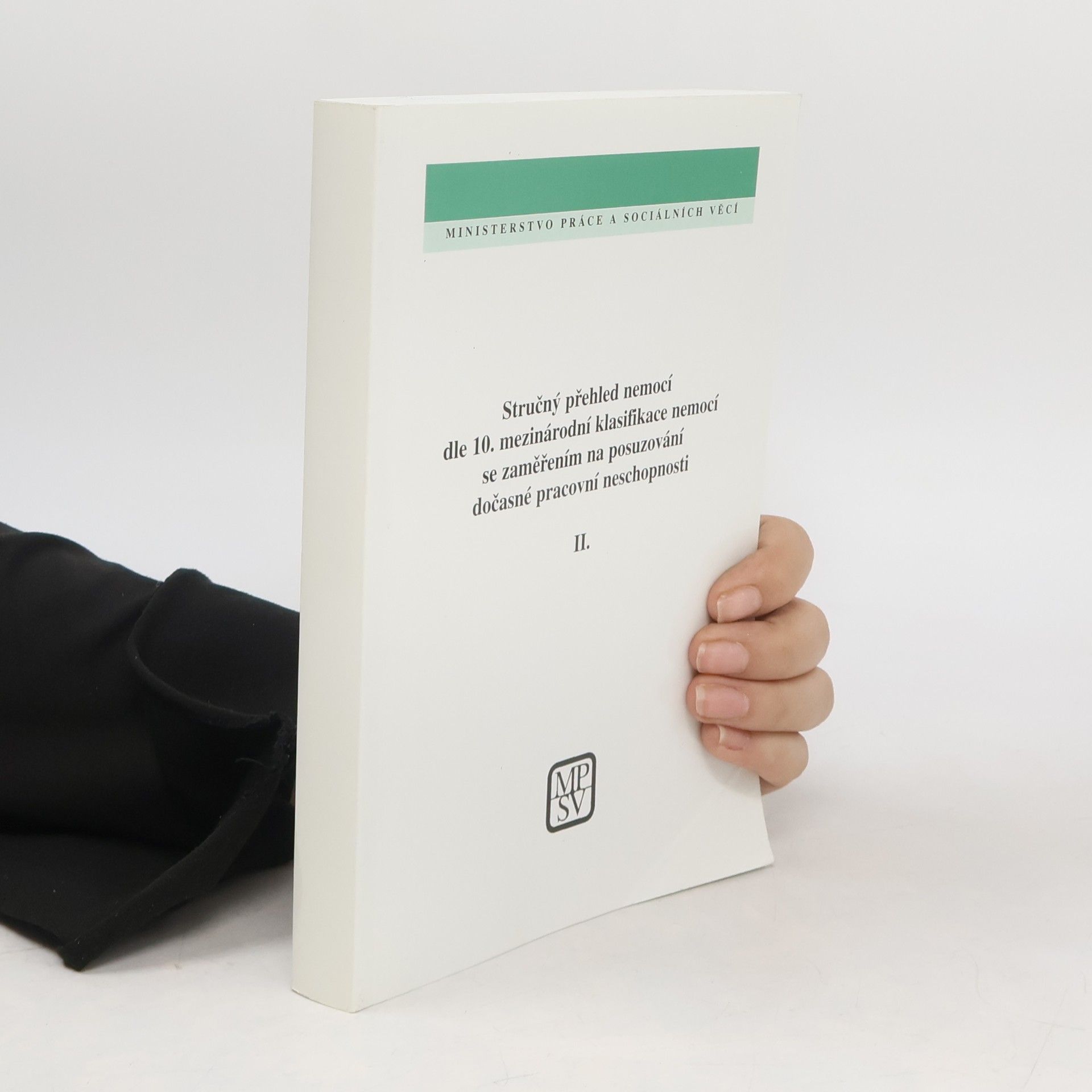 Stručný přehled nemocí dle 10. mezinárodní klasifikace nemocí se zaměřením na posuzování dočasné pracovní neschopnosti II.