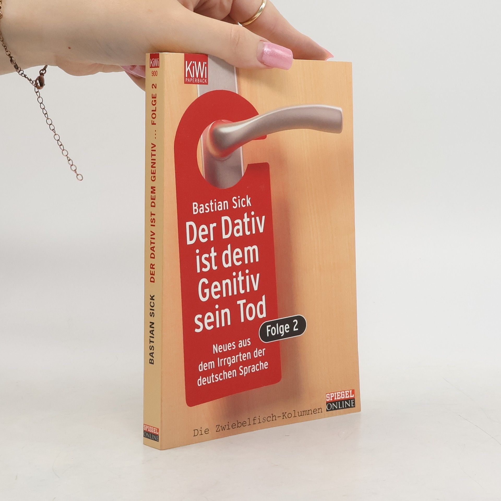 Bastian Sick Der Dativ ist dem Genitiv sein Tod. Folge 2, Neues aus dem Irrgarten der deutschen Sprache