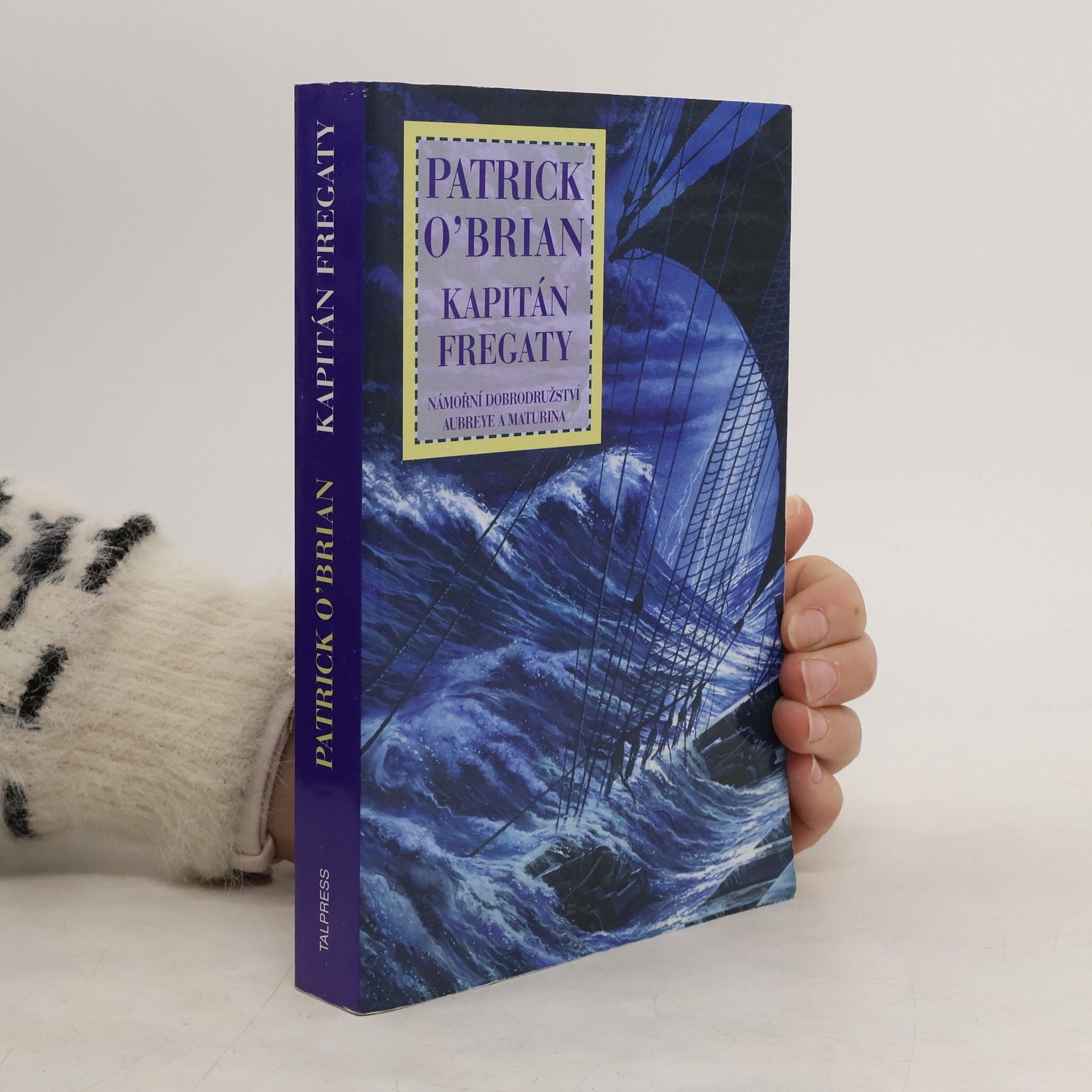 Patrick O’Brian Námořní dobrodružství Aubreye a Maturina 2. Kapitán fregaty