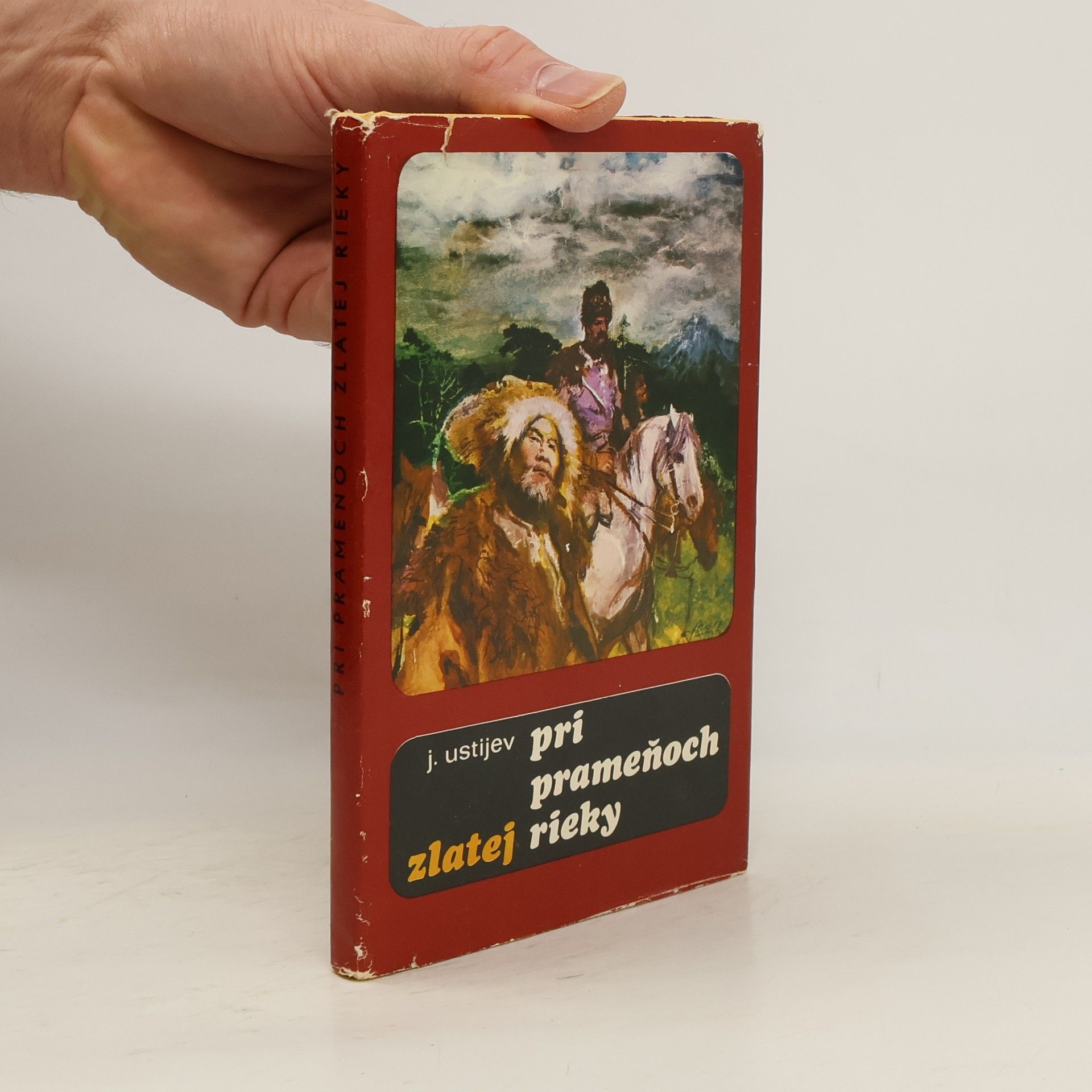 Jevgenij Konstantinovič Ustijev Pri prameňoch zlatej rieky