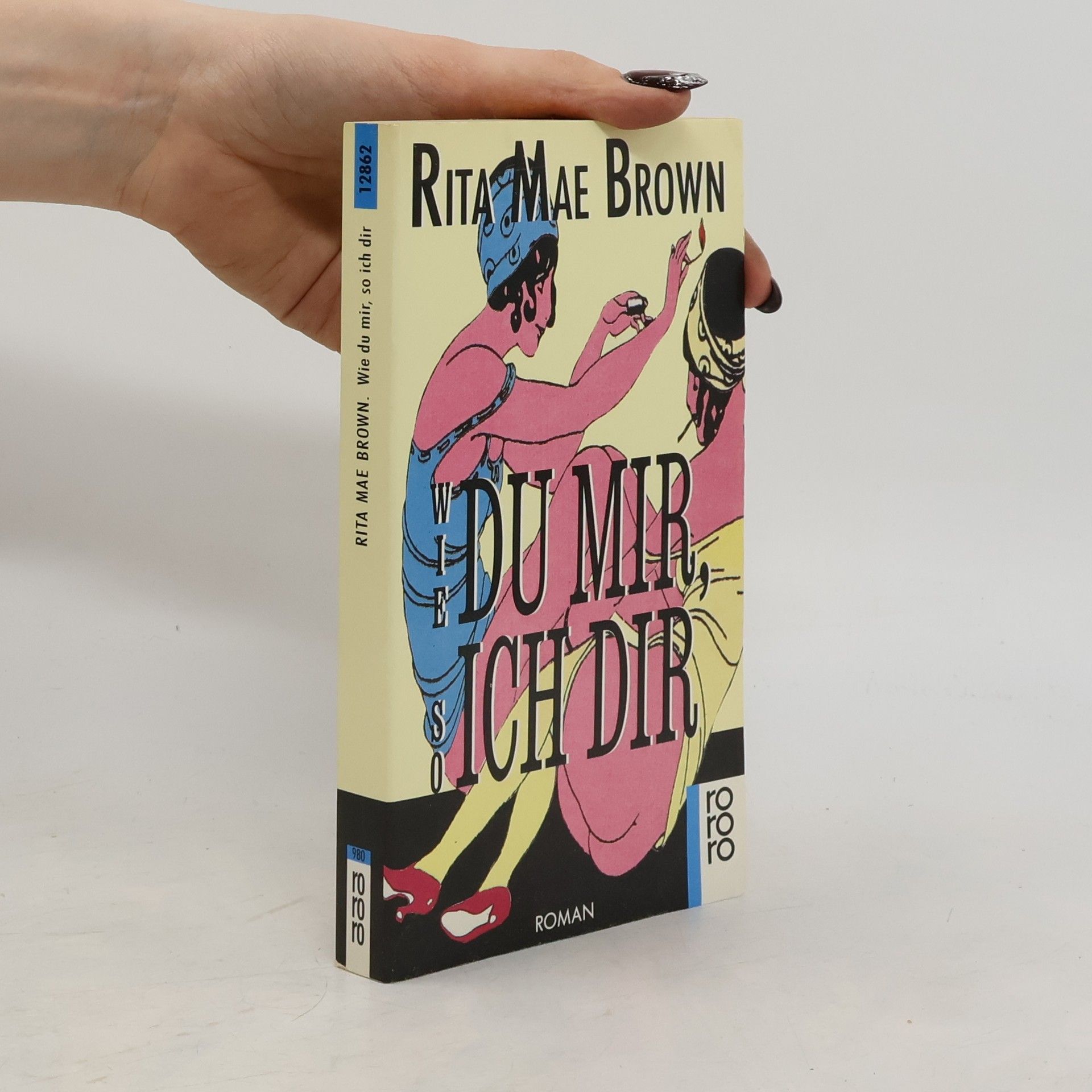 Rita Mae Brown Wie du mir, so ich dir