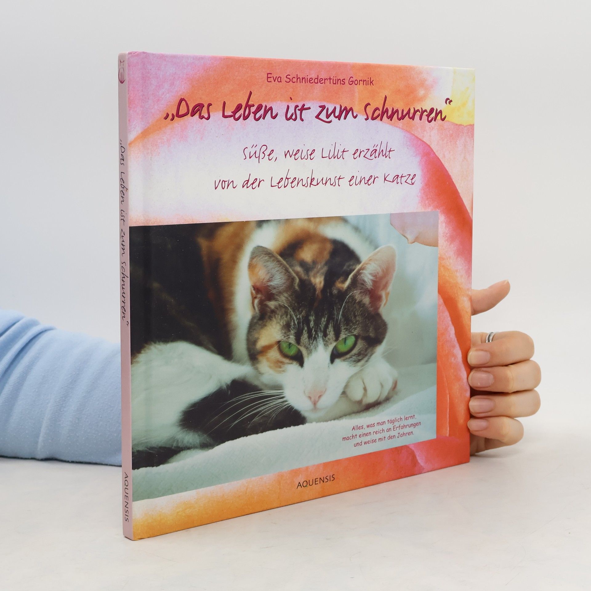 Eva Schniedertüns Gornik Das Leben ist zum Schnurren