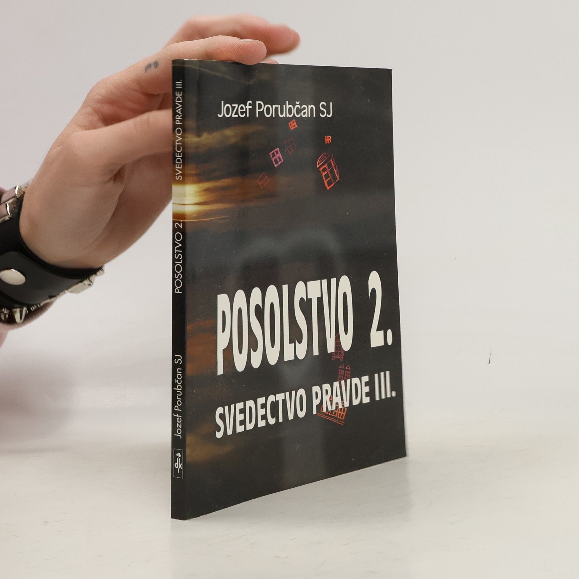 Jozef Porubčan Posolstvo 2. (svedectvo pravde III.)