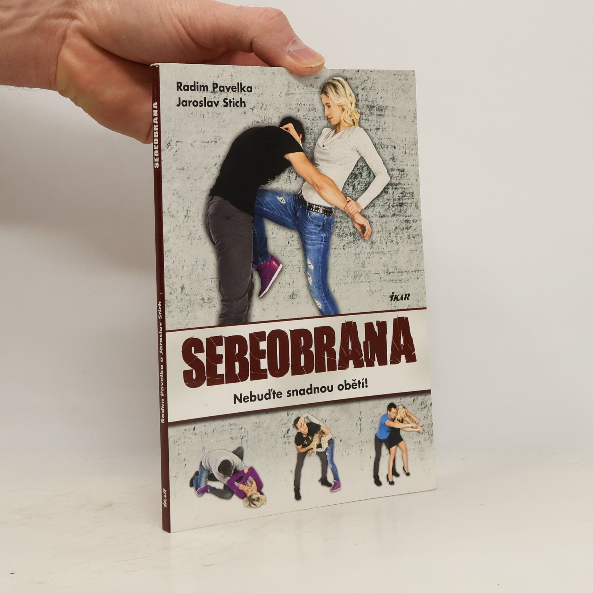 Radim Pavelka Sebeobrana : nebuďte snadnou obětí!