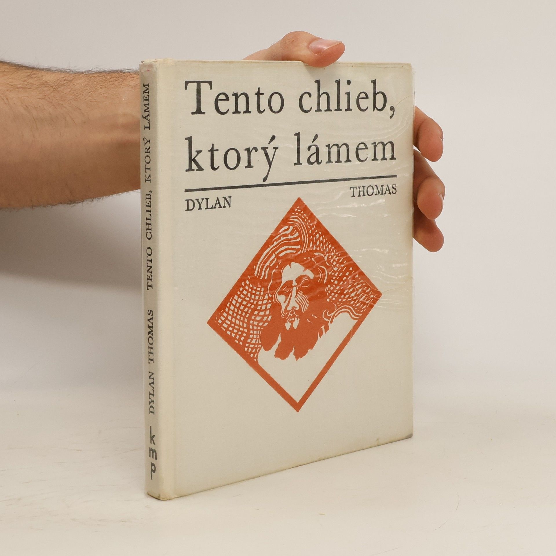 Dylan Thomas Tento chlieb, ktorý lámem