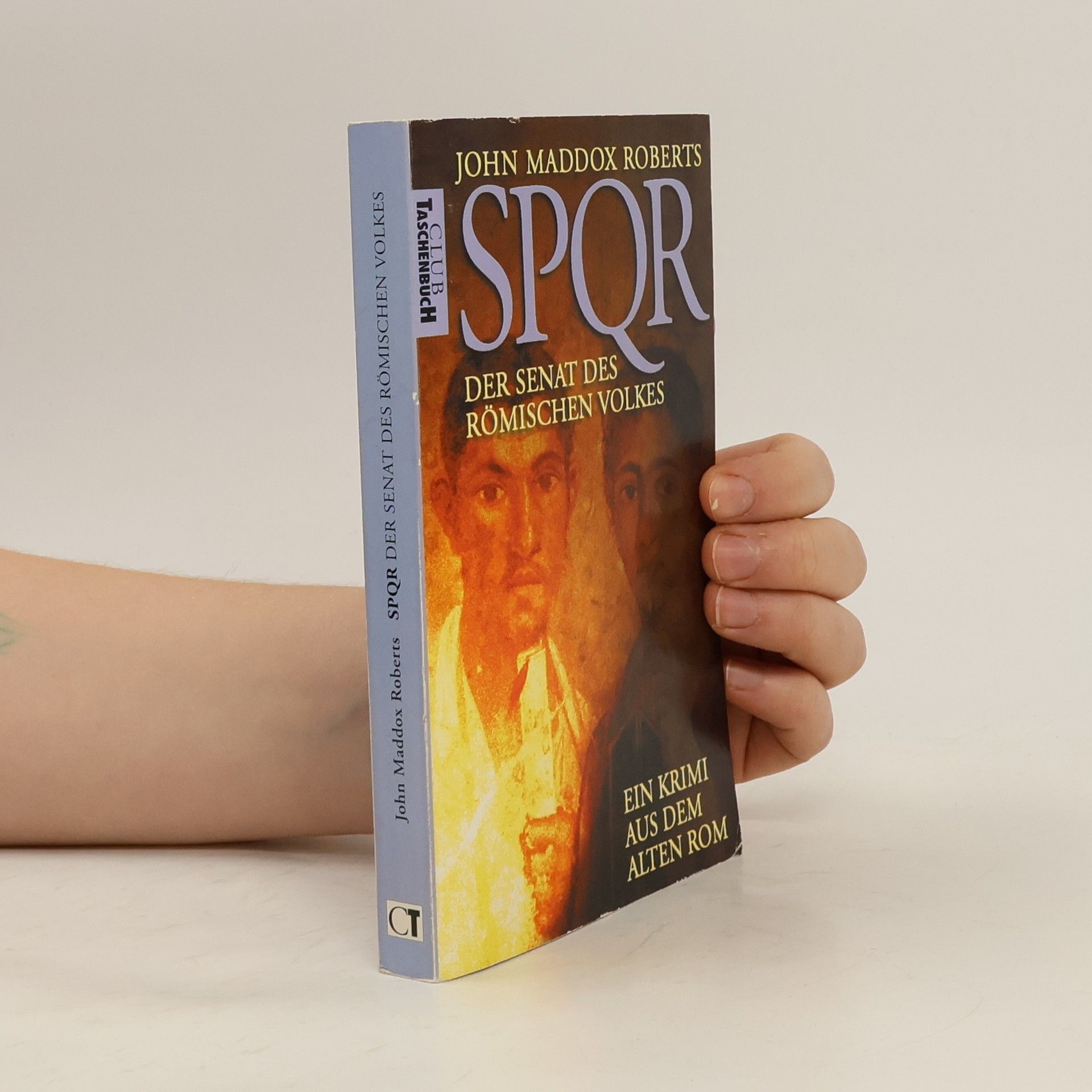 John Maddox Roberts SPQR. Der Senat des Römischen Volkes