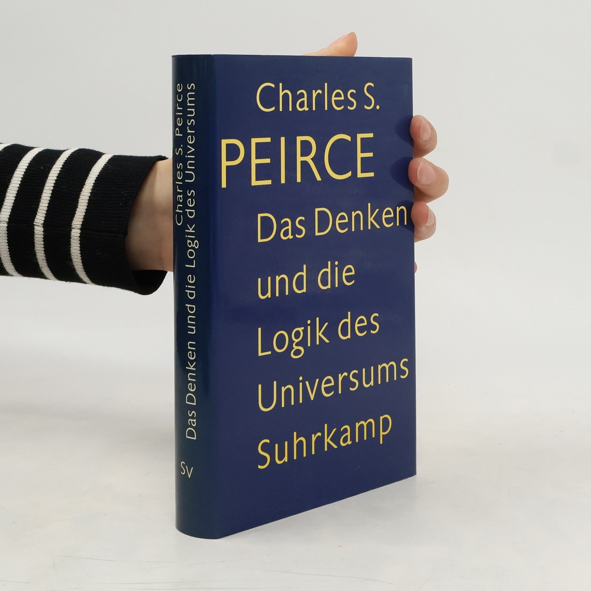 Charles Sanders Peirce Das Denken und die Logik des Universums