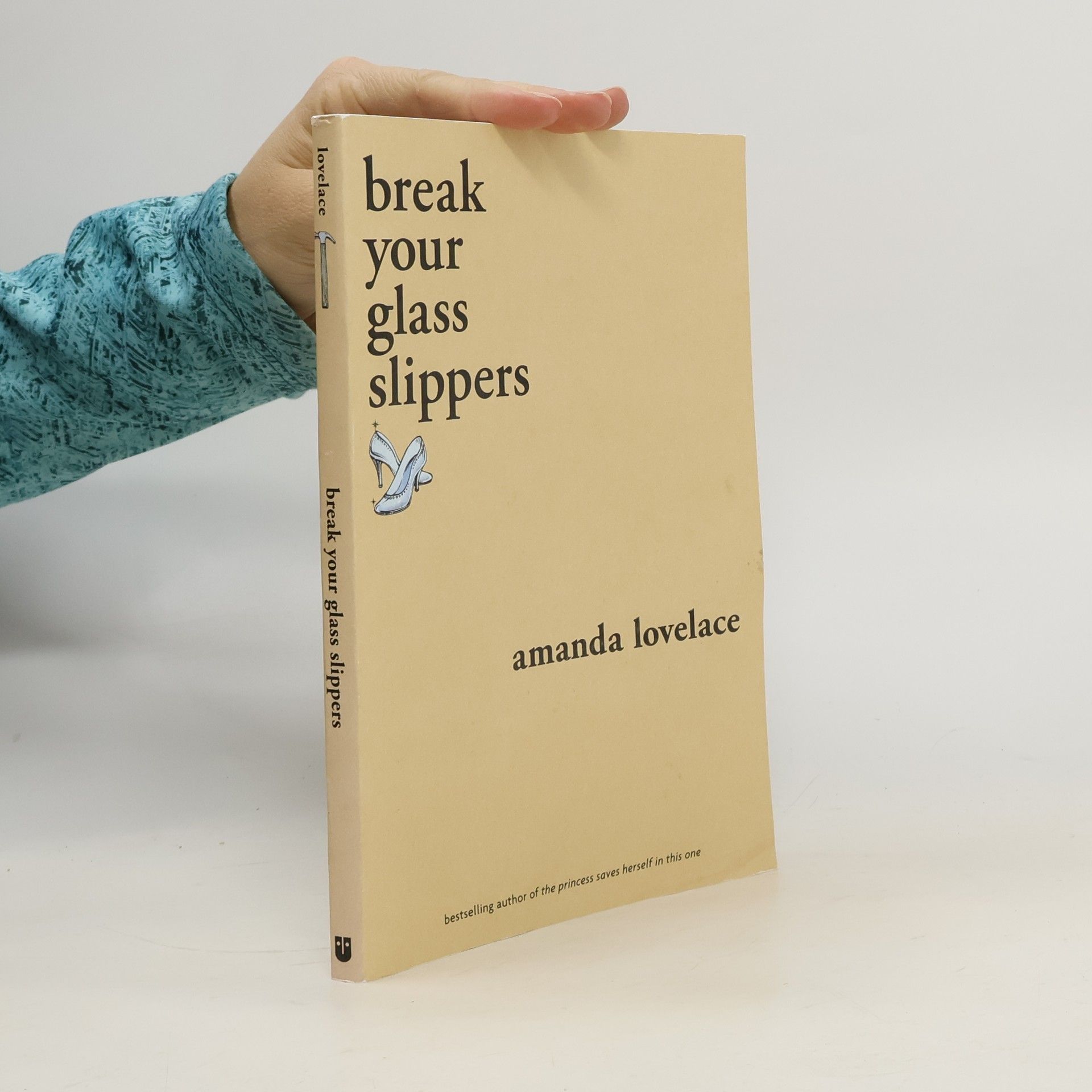 Amanda Lovelace Break your glass slippers