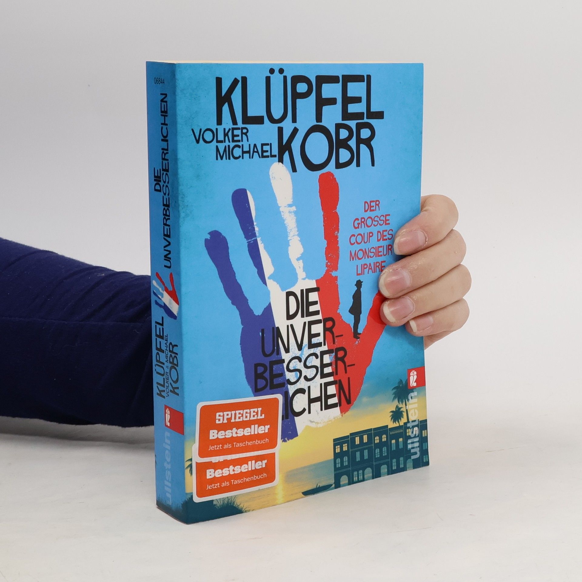 Volker Klüpfel Die Unverbesserlichen - Der große Coup des Monsieur Lipaire