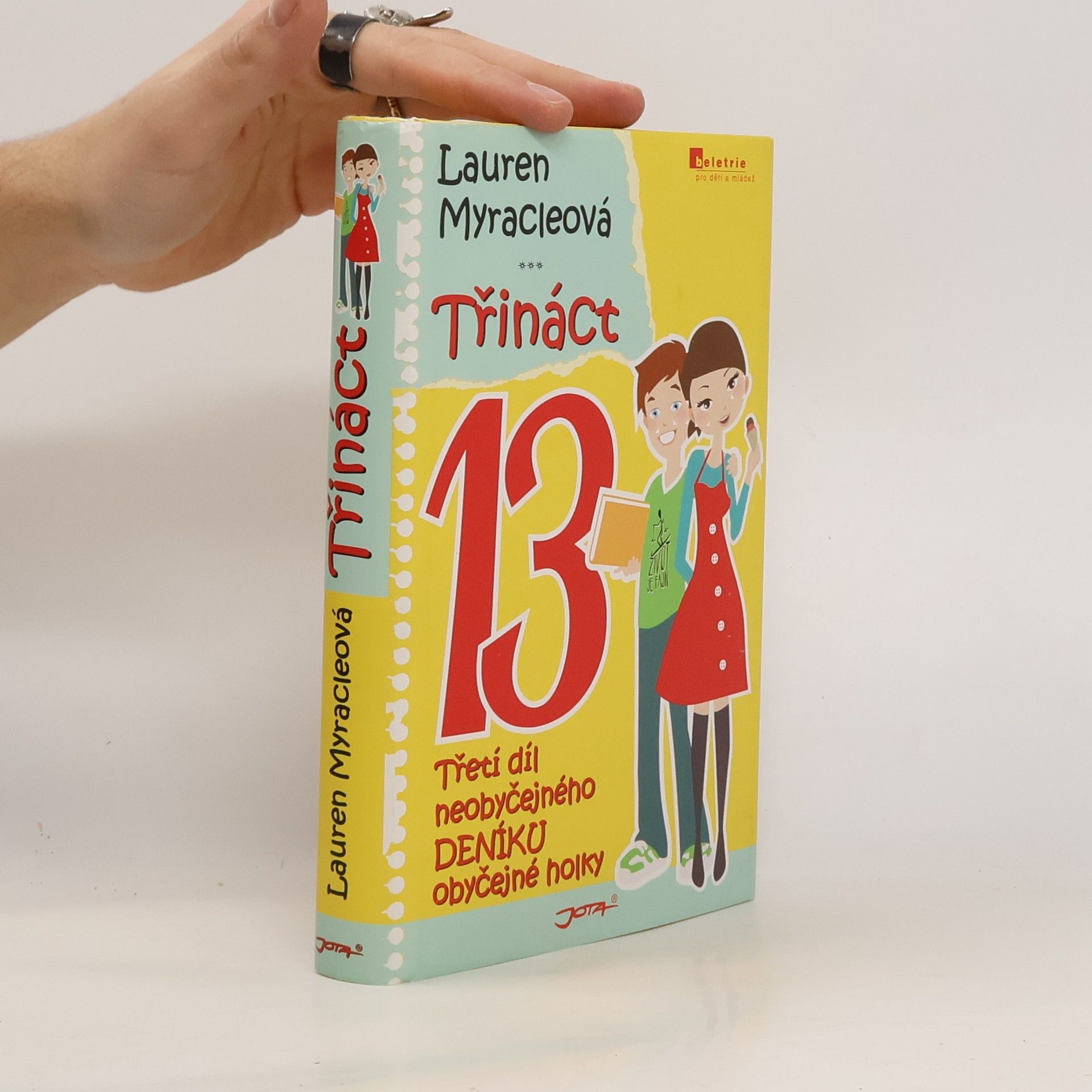 Lauren Myracleová Třináct: Třetí díl neobyčejného deníku obyčejné holky