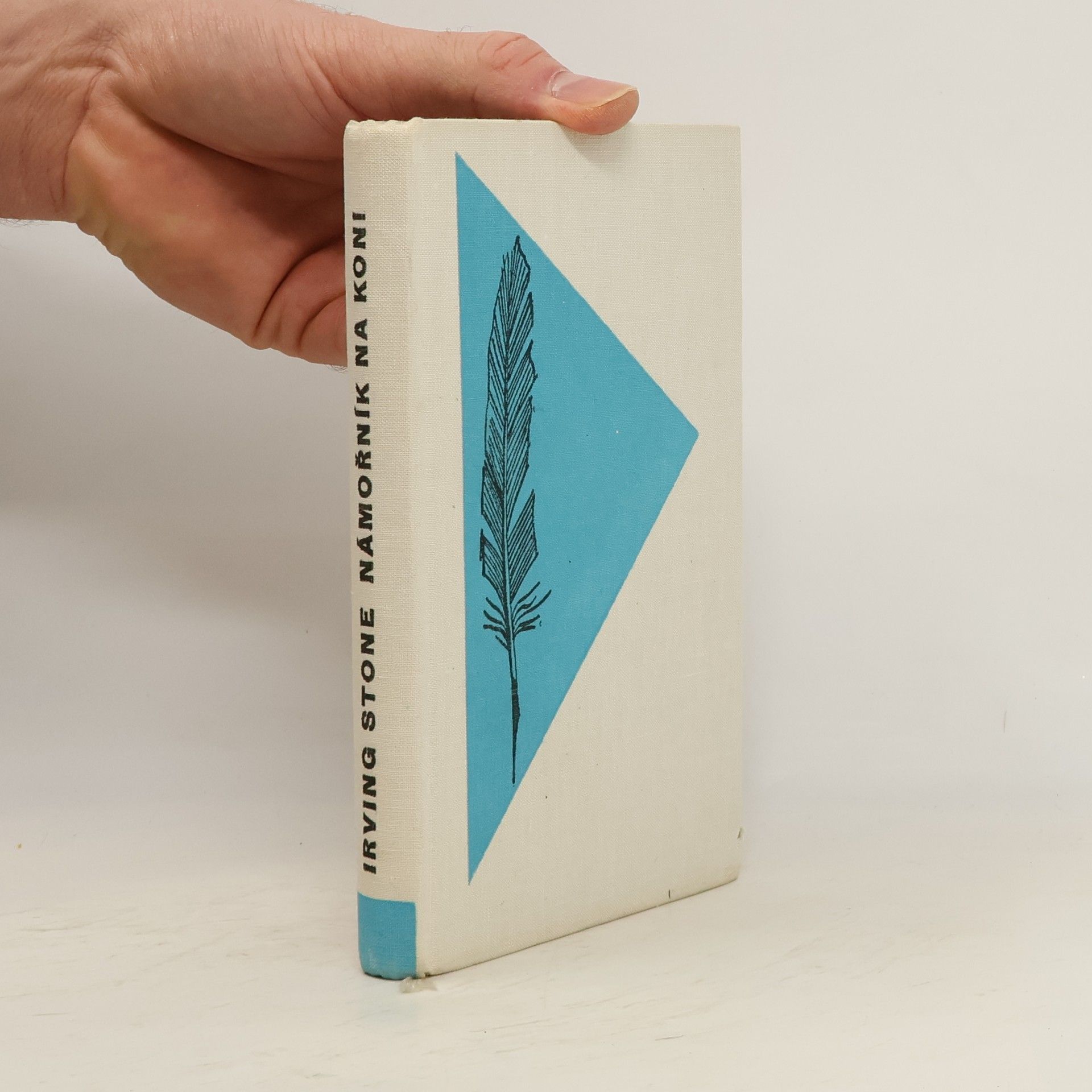 Irving Stone Námořník na koni