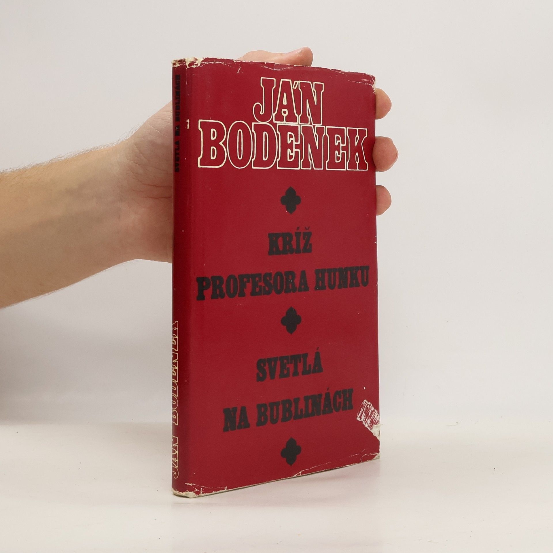 Ján Bodenek Kříž profesora Hunku. Svetlá na bublinách