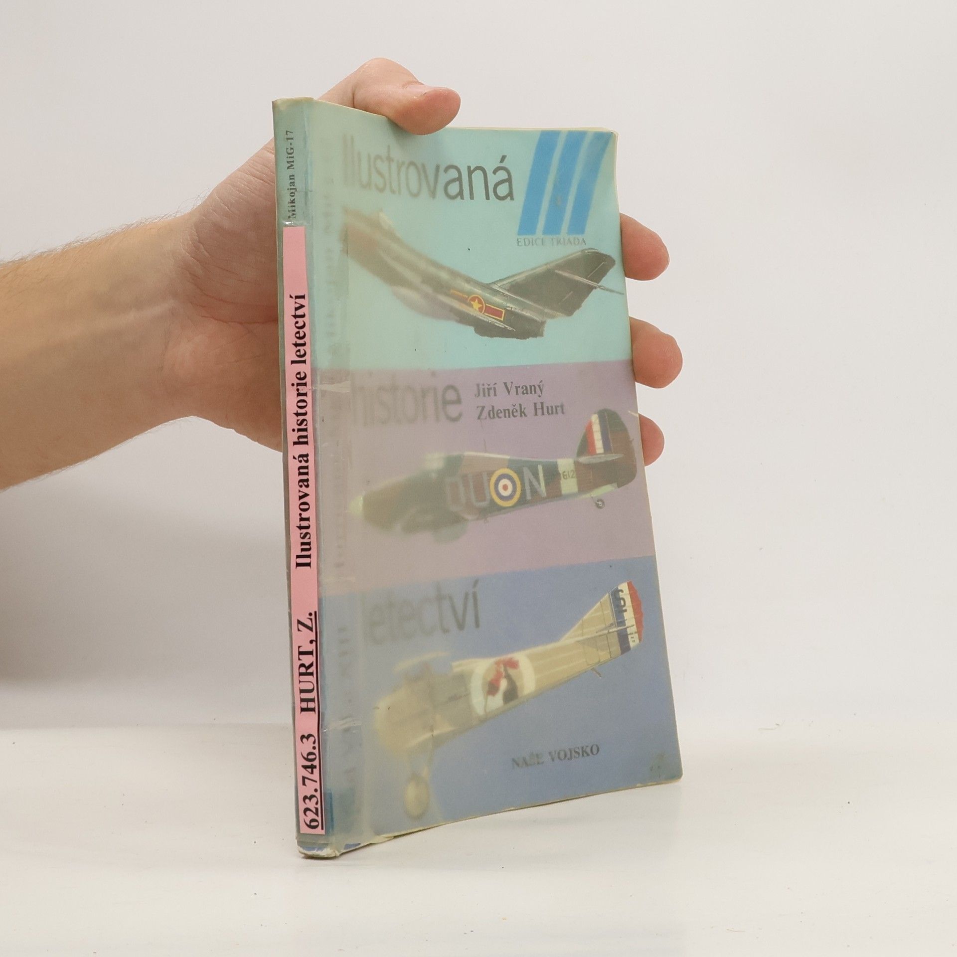 Jiří Vraný Ilustrovaná encyklopedie letectví. MiG-15, La-5 a La-7, Fokker D VII