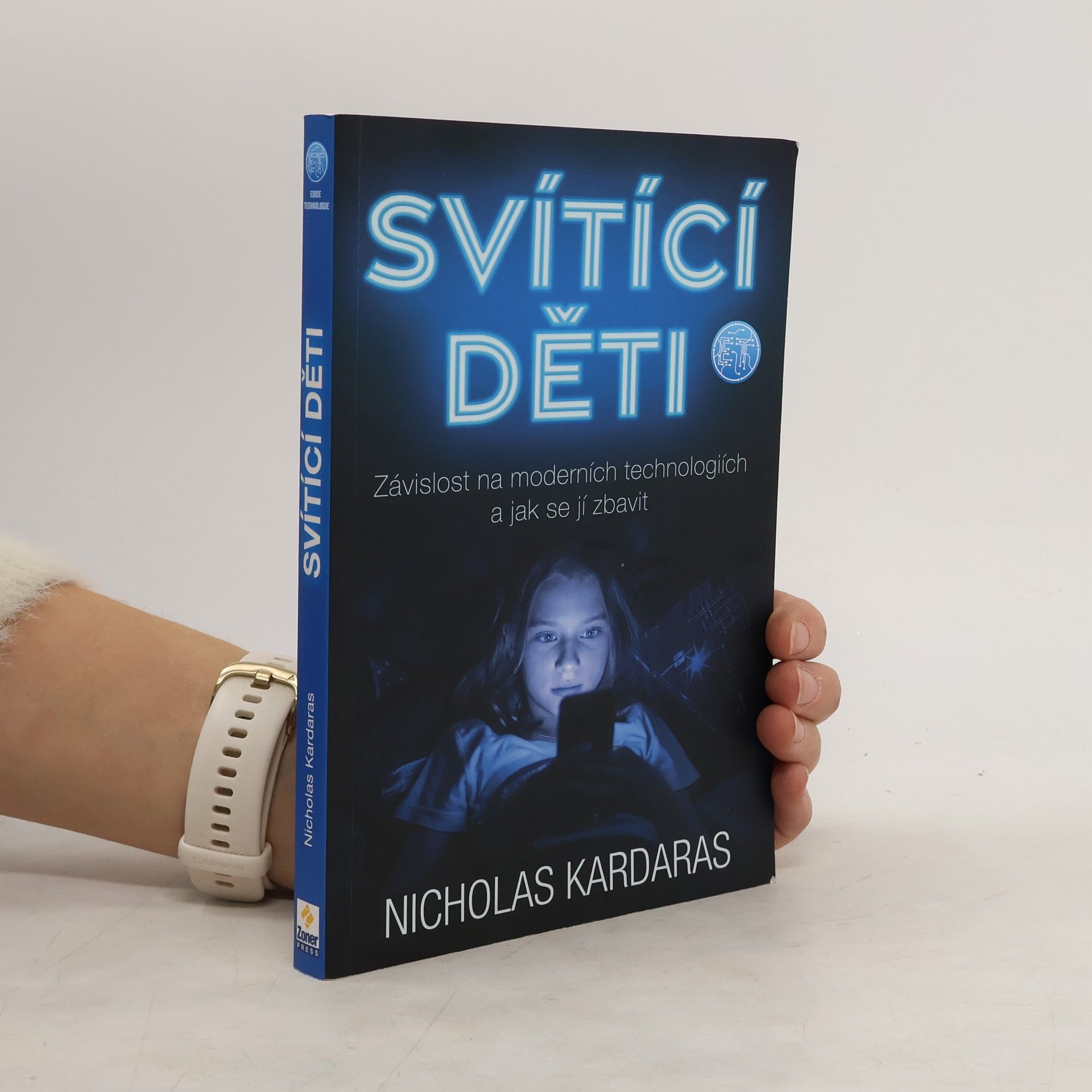 Nicholas Kardaras Svítící děti : závislost na moderních technologiích a jak se jí zbavit