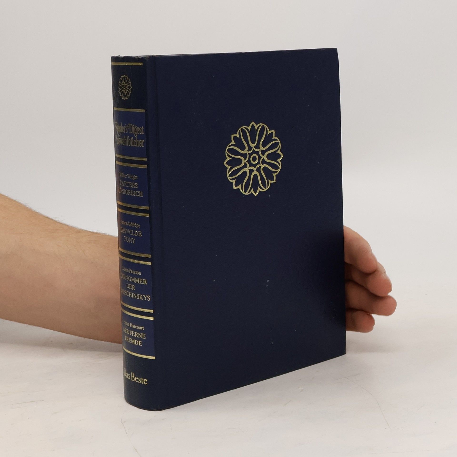 Autorenkollektiv Reader's Digest Auswahlbücher.Certers Königreich; Das Wilde Pony; Der Sommer der Barschinskys; Der ferne fremde