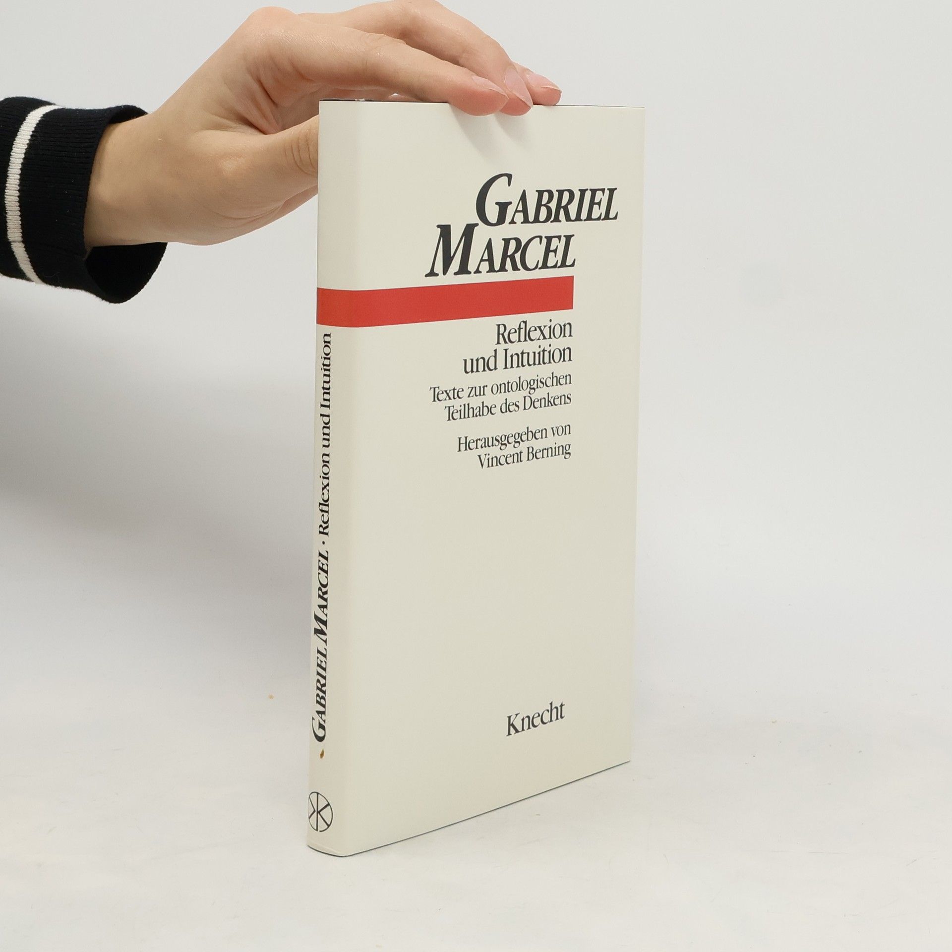 Gabriel Marcel Reflexion und Intuition