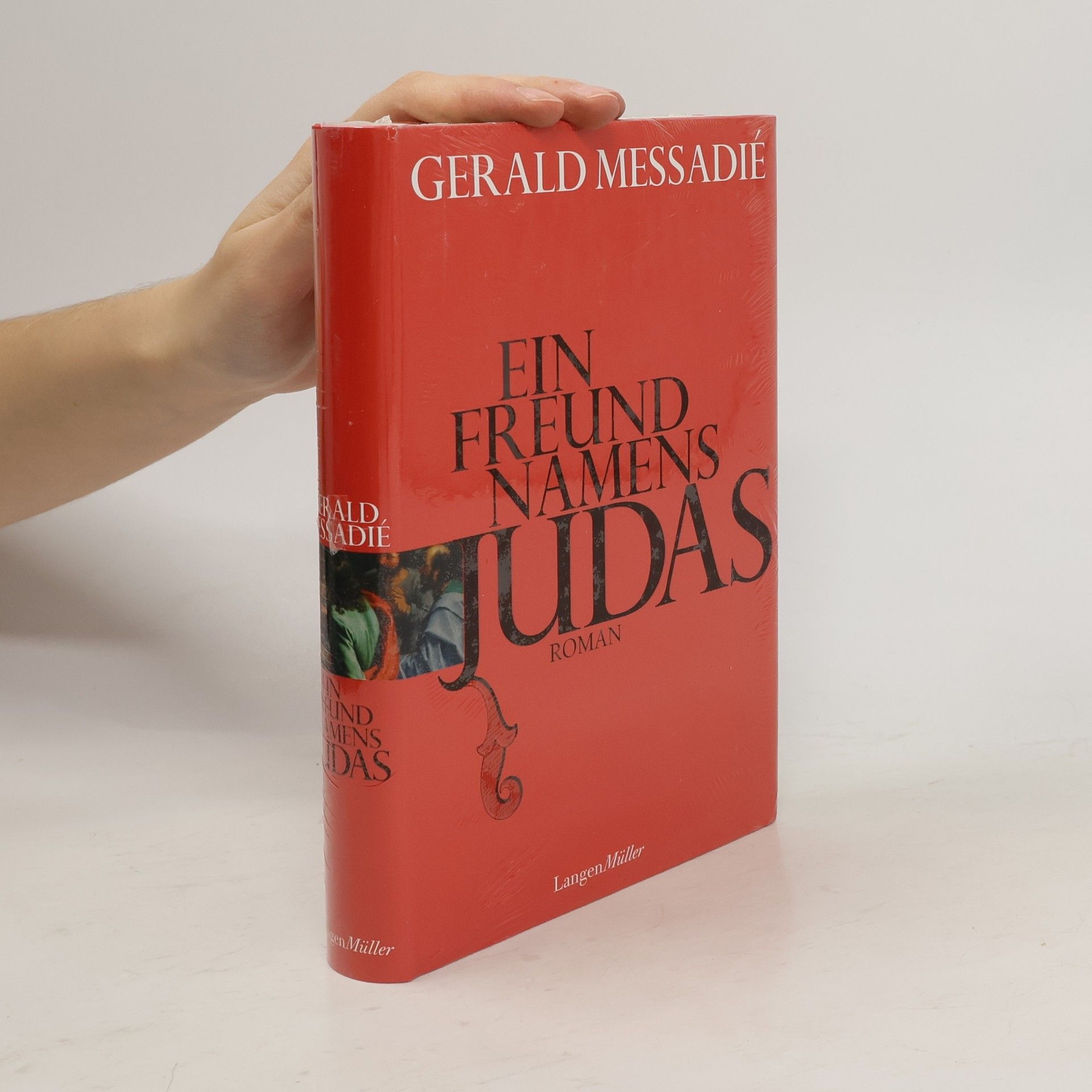 Gerald Messadié Ein Freund namens Judas